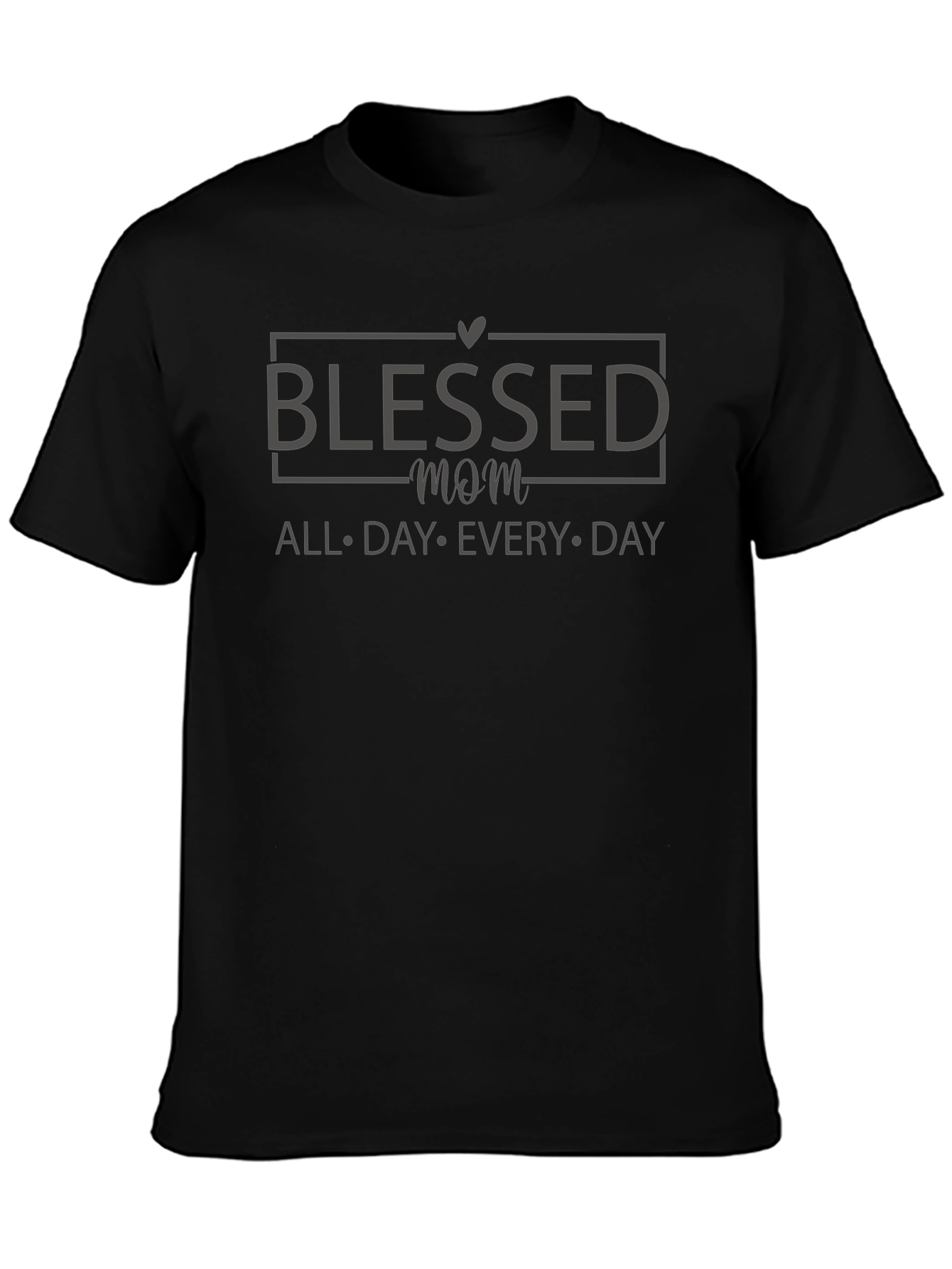 Blessed Mom T-Shirt - All Day Every Day