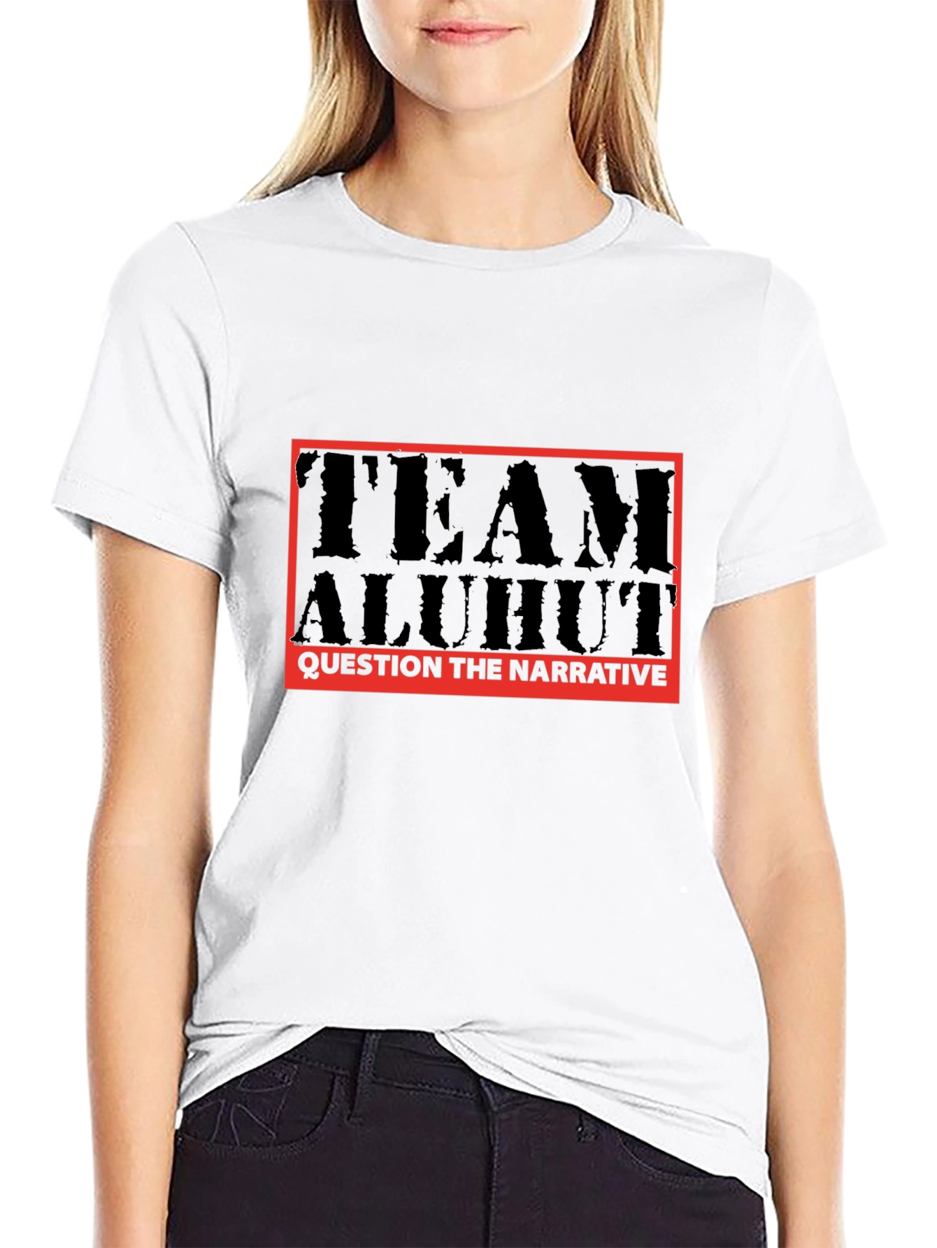 Team Aluhut T-Shirt: Question the Narrative