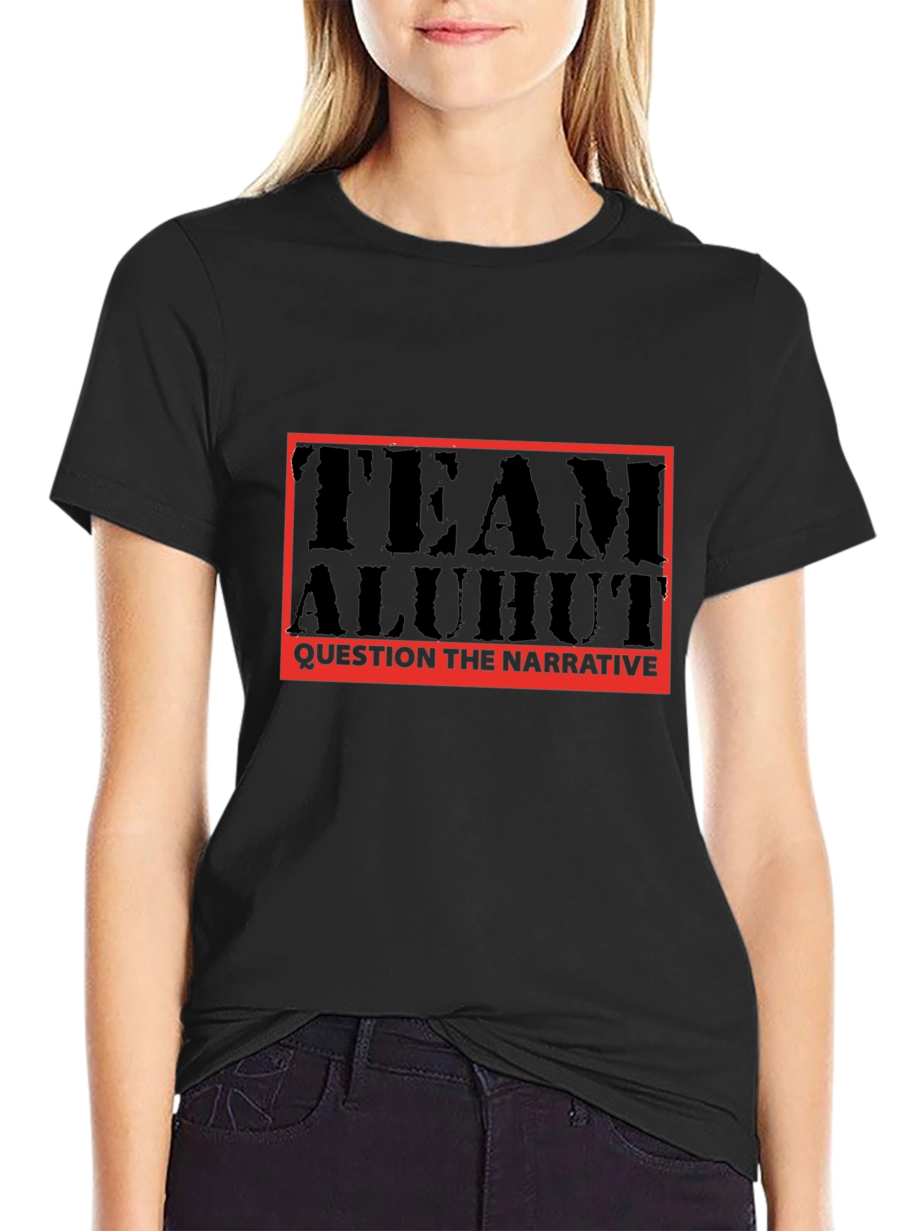 Team Aluhut T-Shirt: Question the Narrative