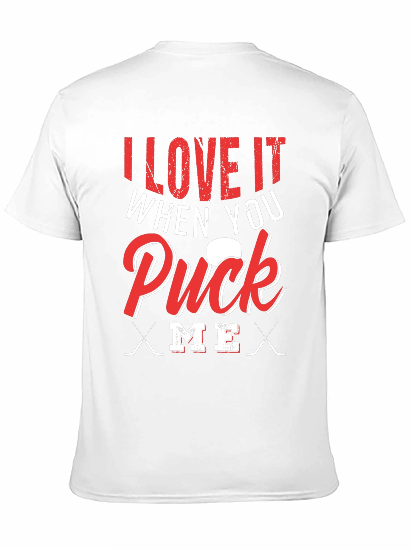 I Love It When You Puck Me T-Shirt