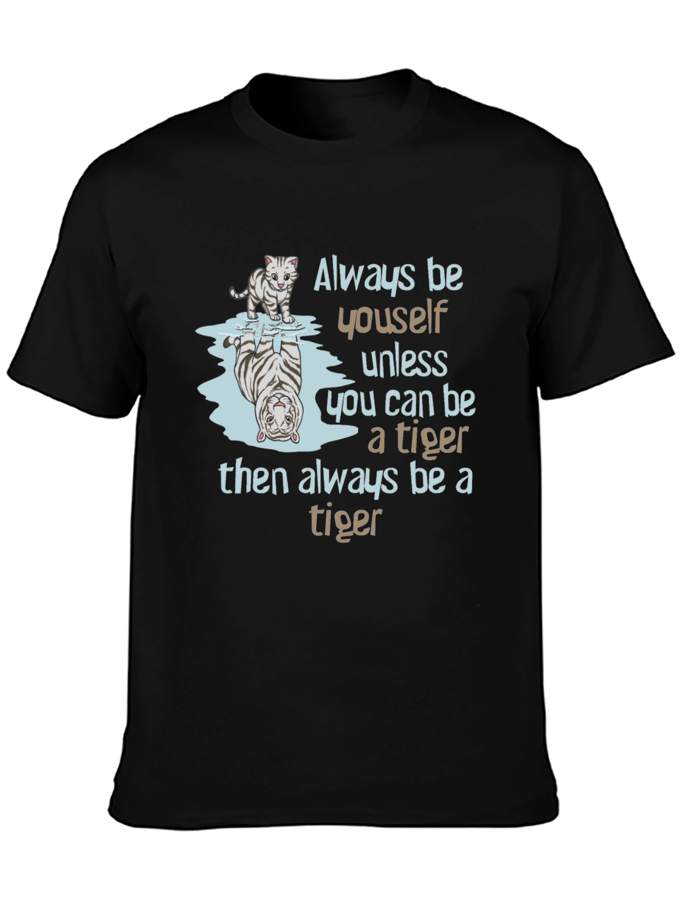Be a Tiger Graphic Tee
