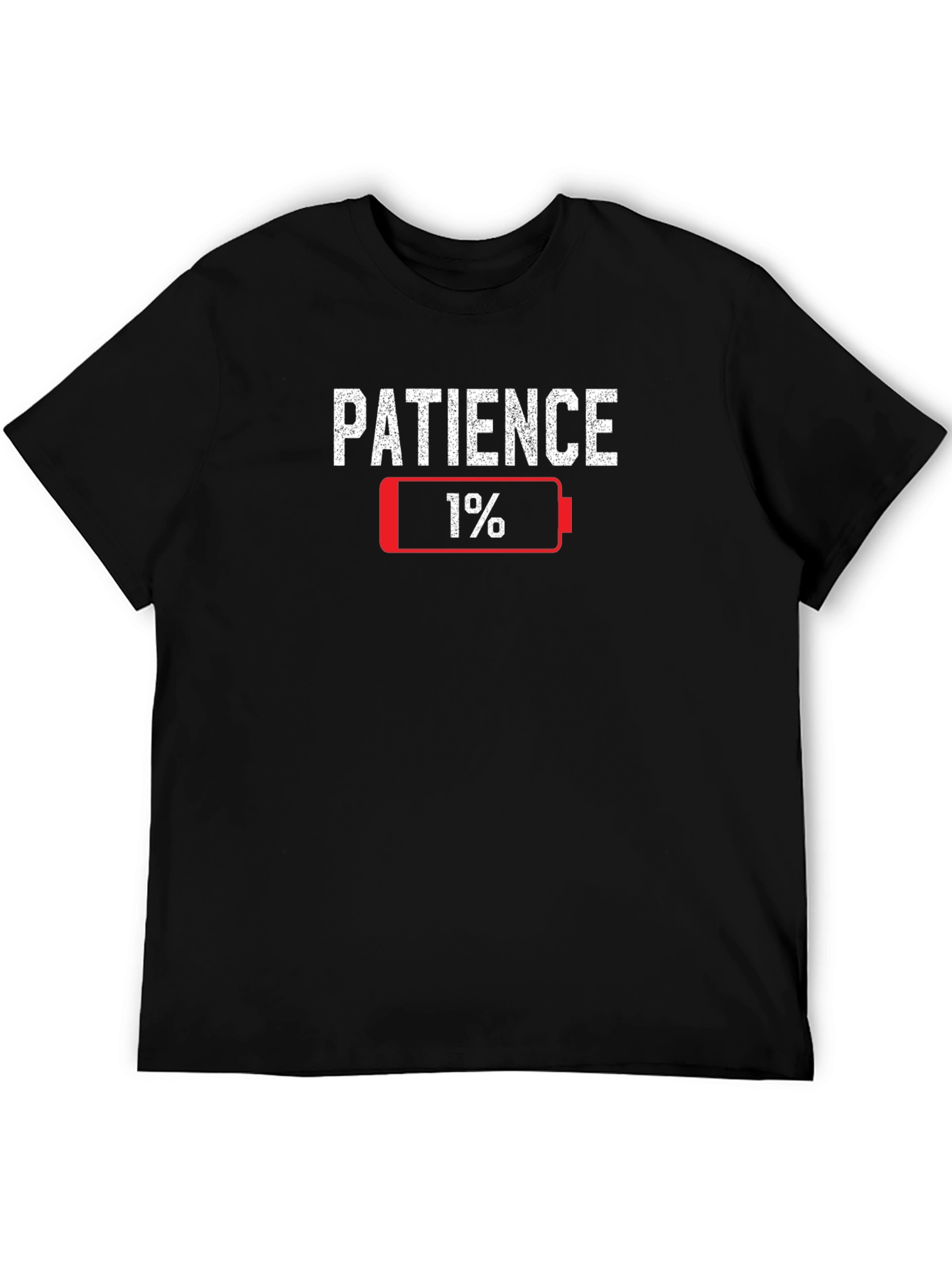 Patience 1% Battery Funny Graphic T-Shirt