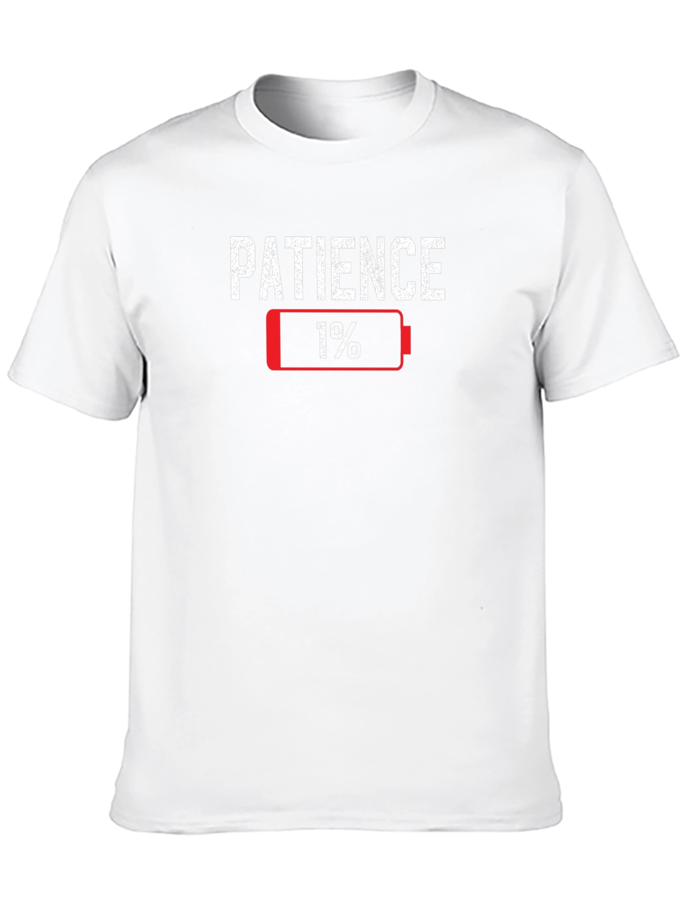 Patience 1% Battery Funny Graphic T-Shirt