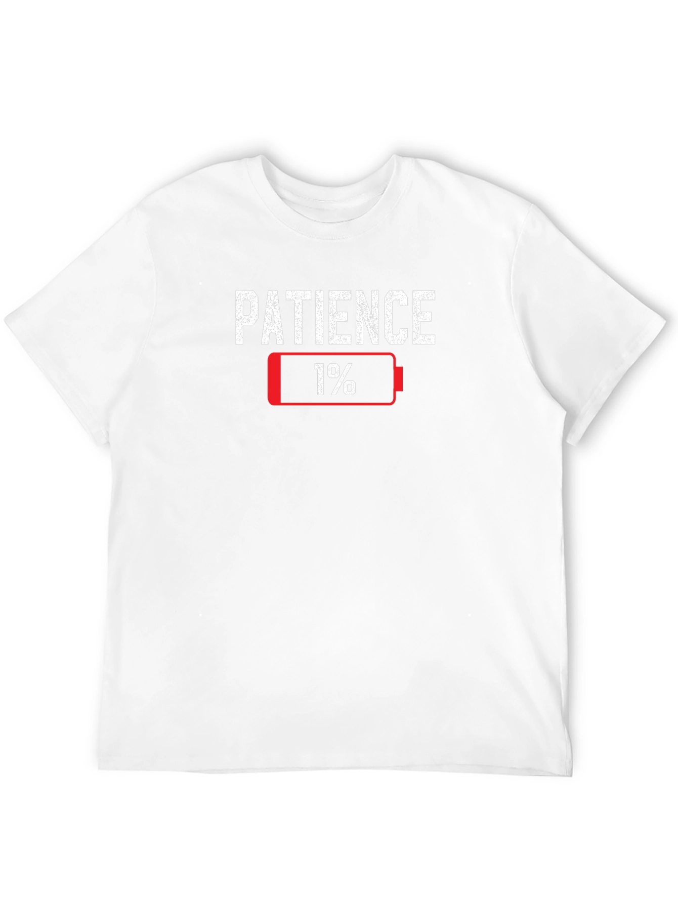 Patience 1% Battery Funny Graphic T-Shirt