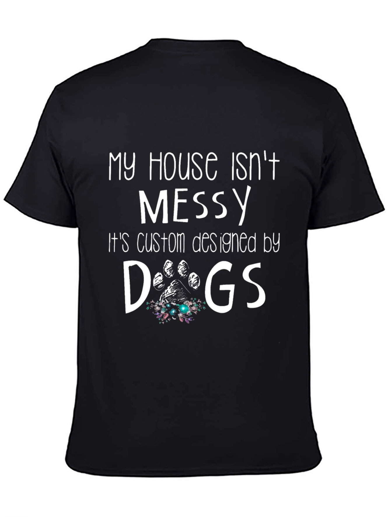 Dog Designed Messy House T-Shirt