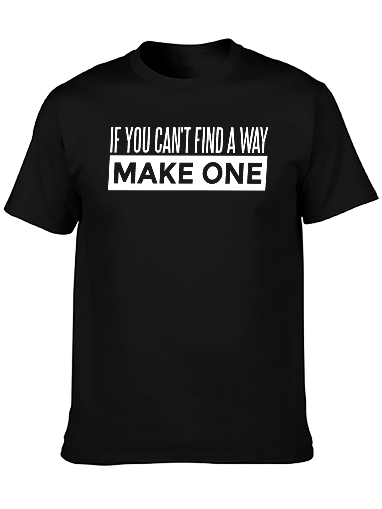 Motivational Graphic Tee - Make One