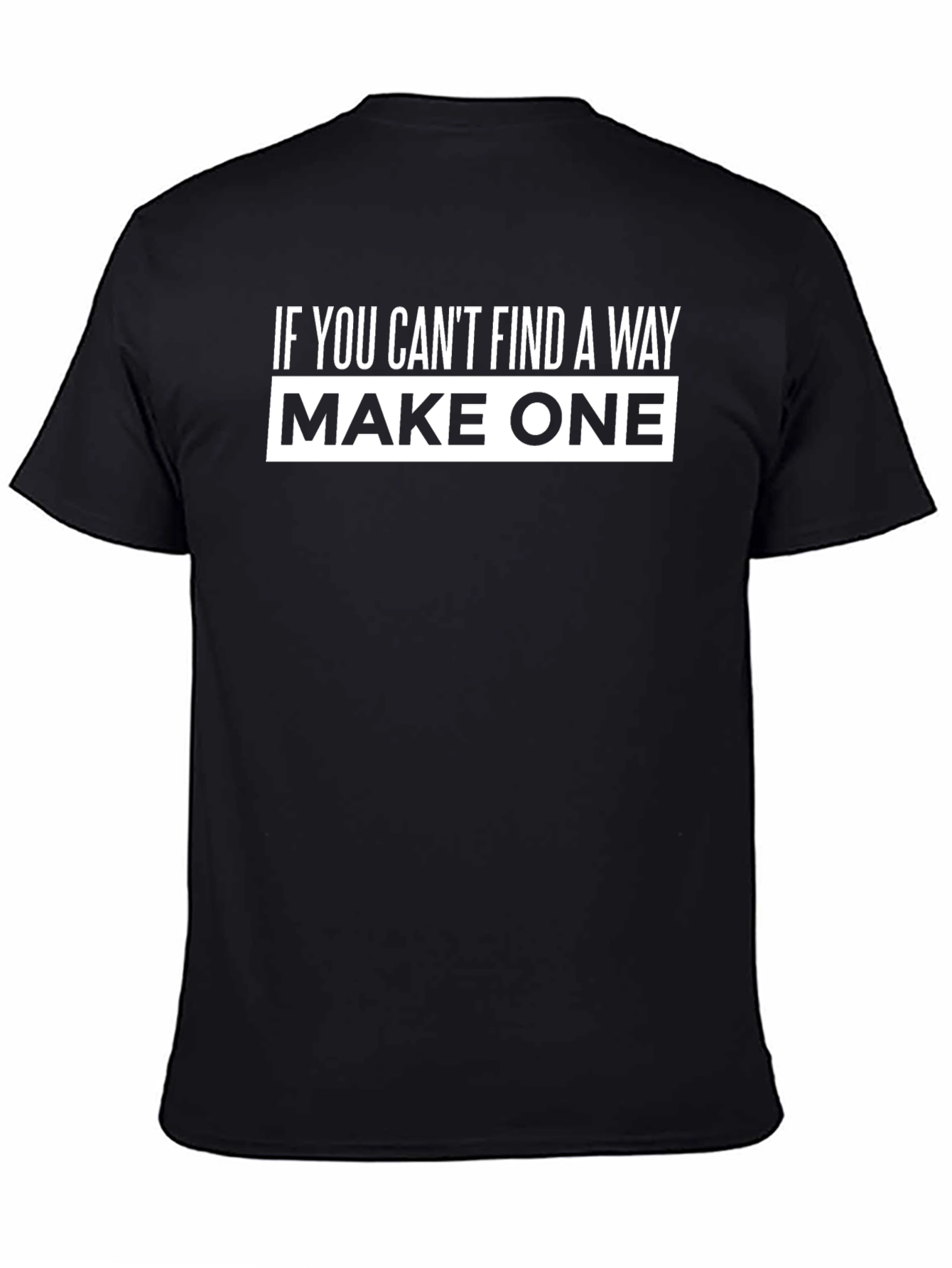 Motivational Graphic Tee - Make One