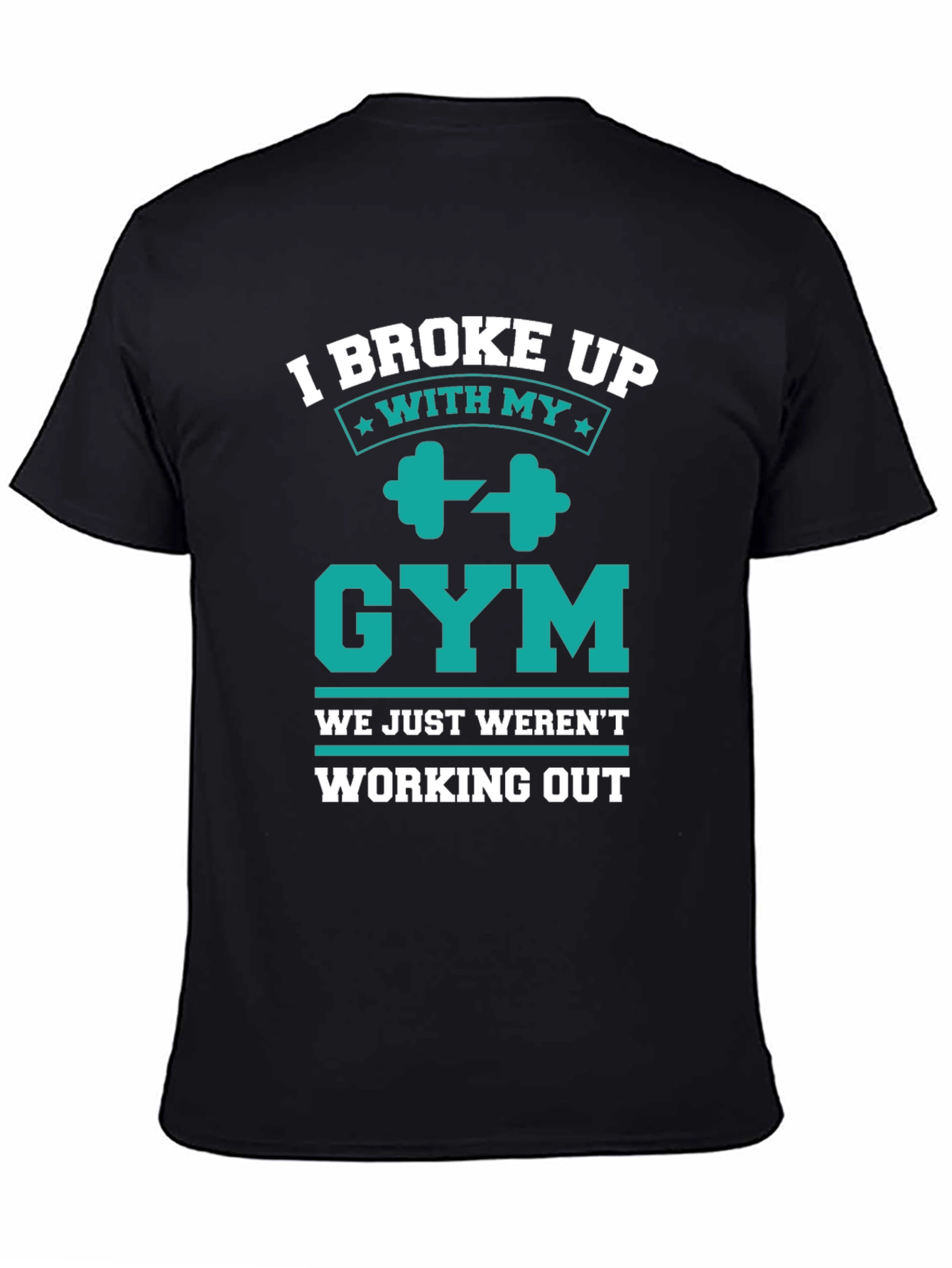Gym Break Up T-Shirt