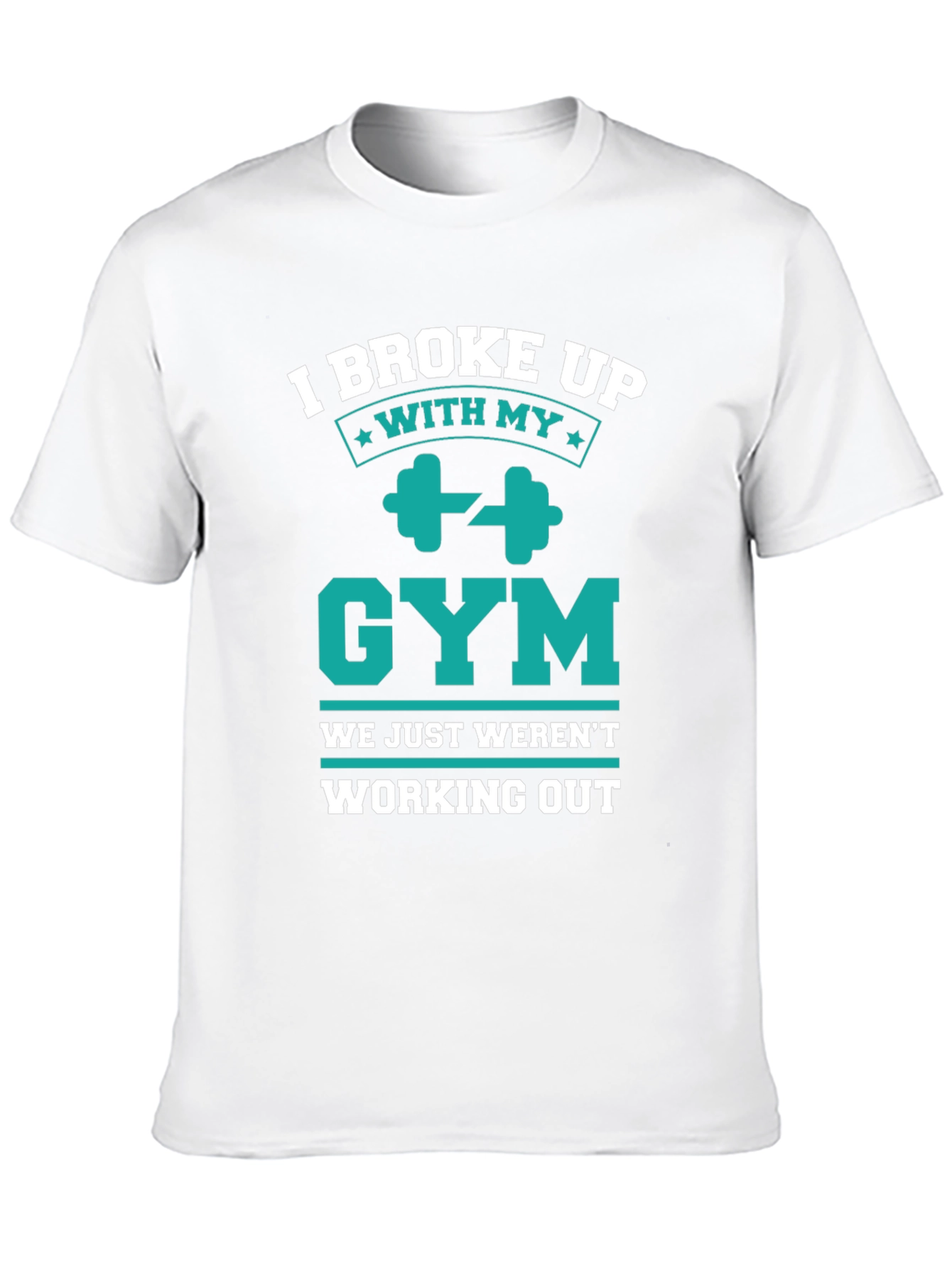 Gym Break Up T-Shirt