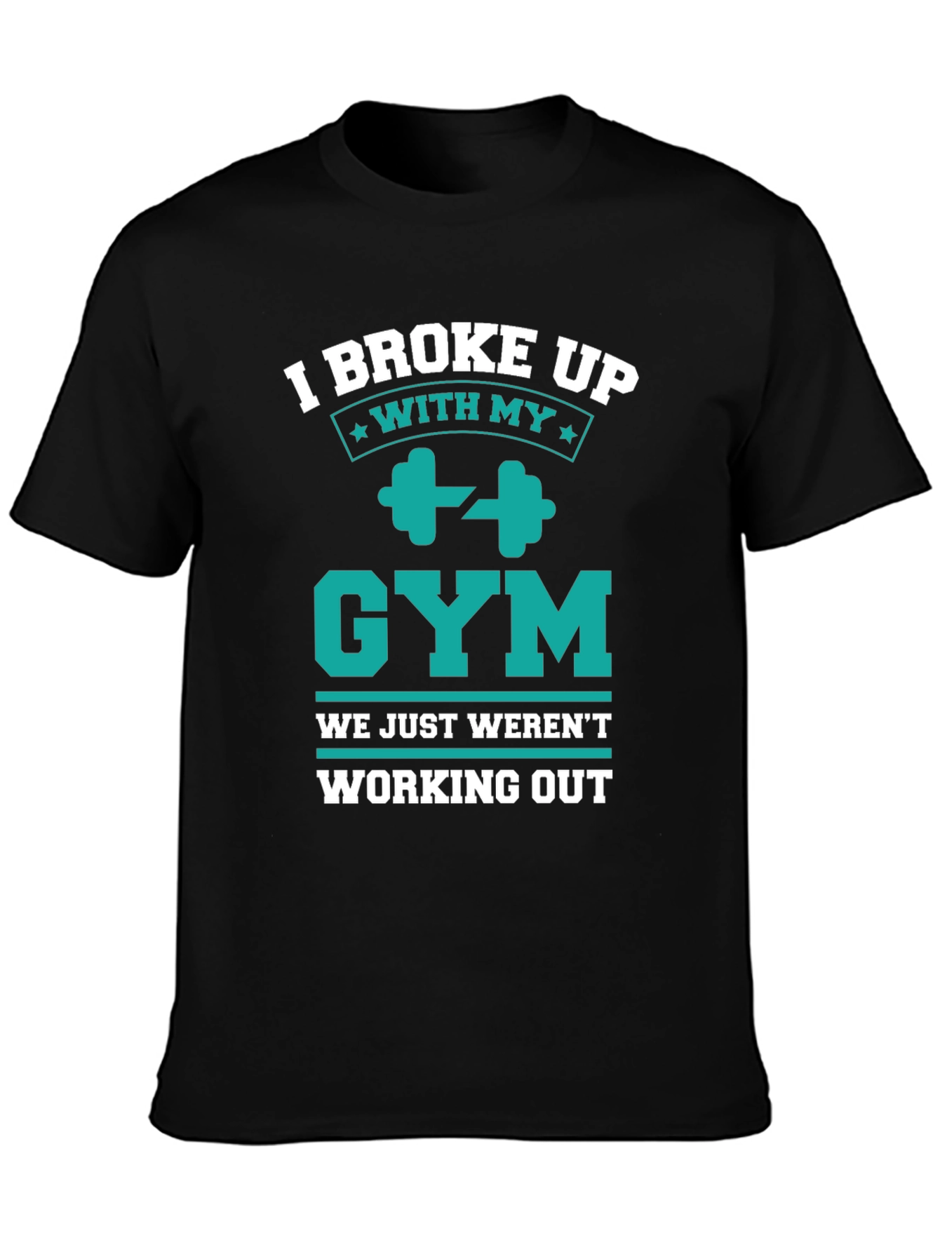 Gym Break Up T-Shirt