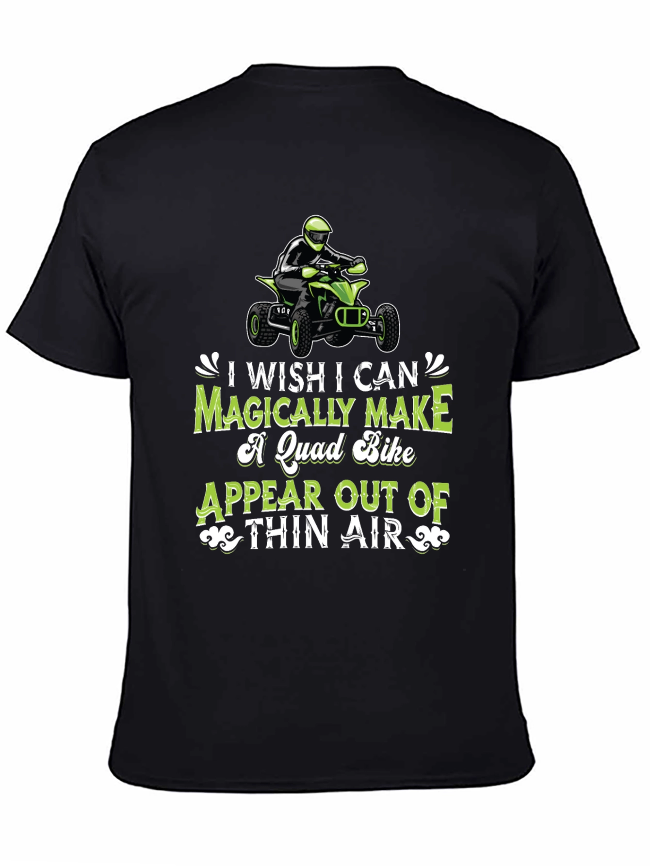 Magically Make Quad Bike T-Shirt - ATV Rider