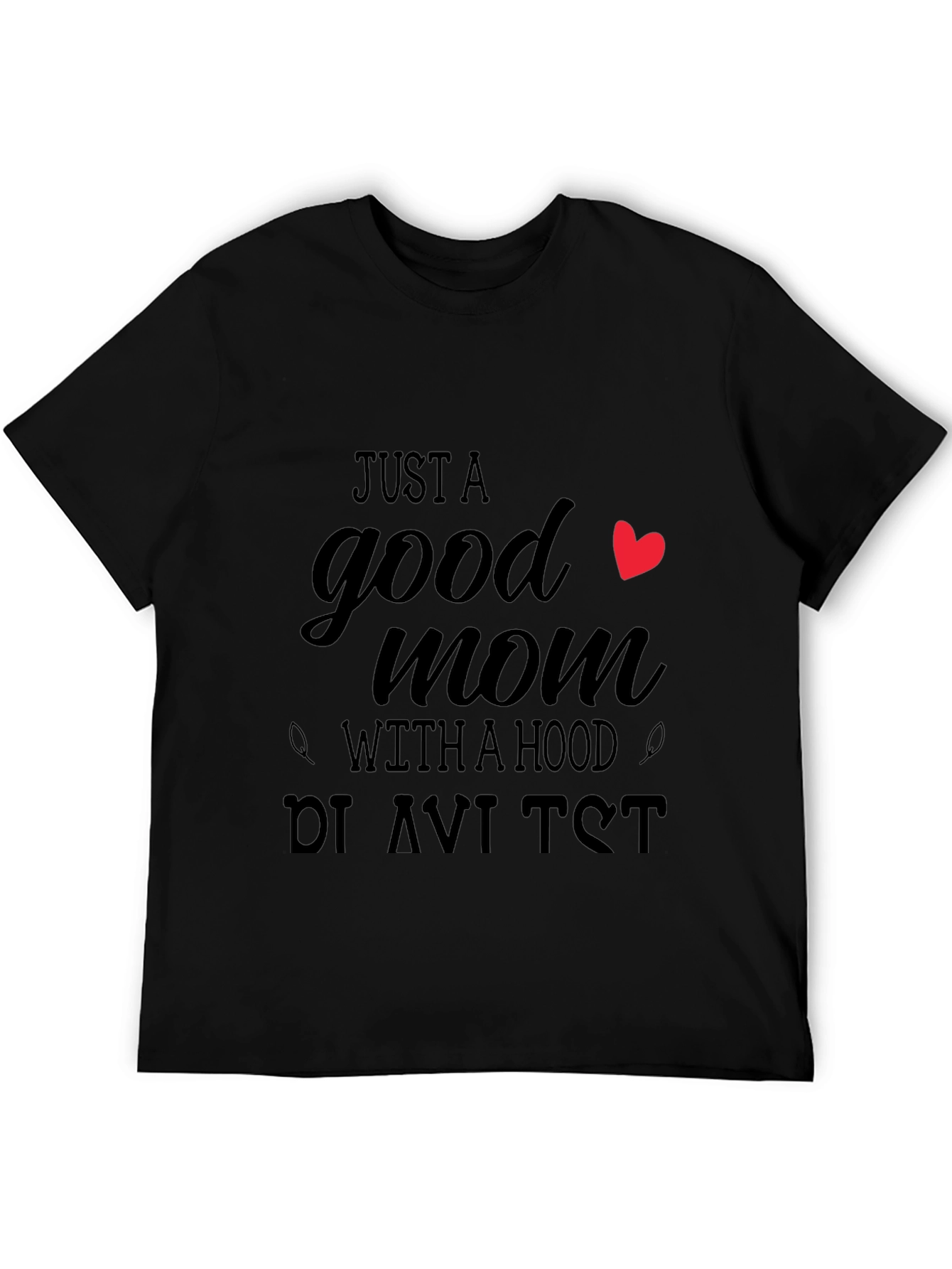 Good Mom With a Hood Black T-Shirt
