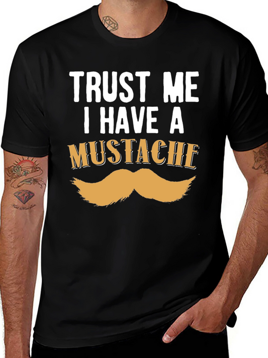 Trust Me I Have A Mustache Funny T-Shirt