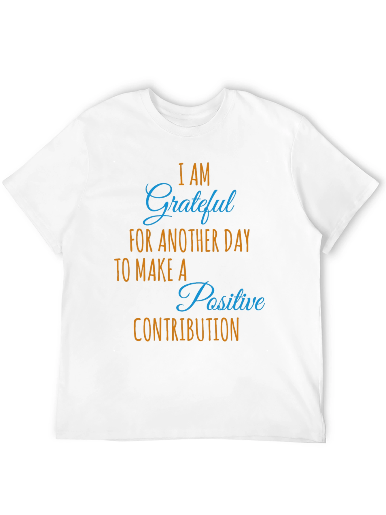 Grateful Daily Positive Contribution Graphic Tee