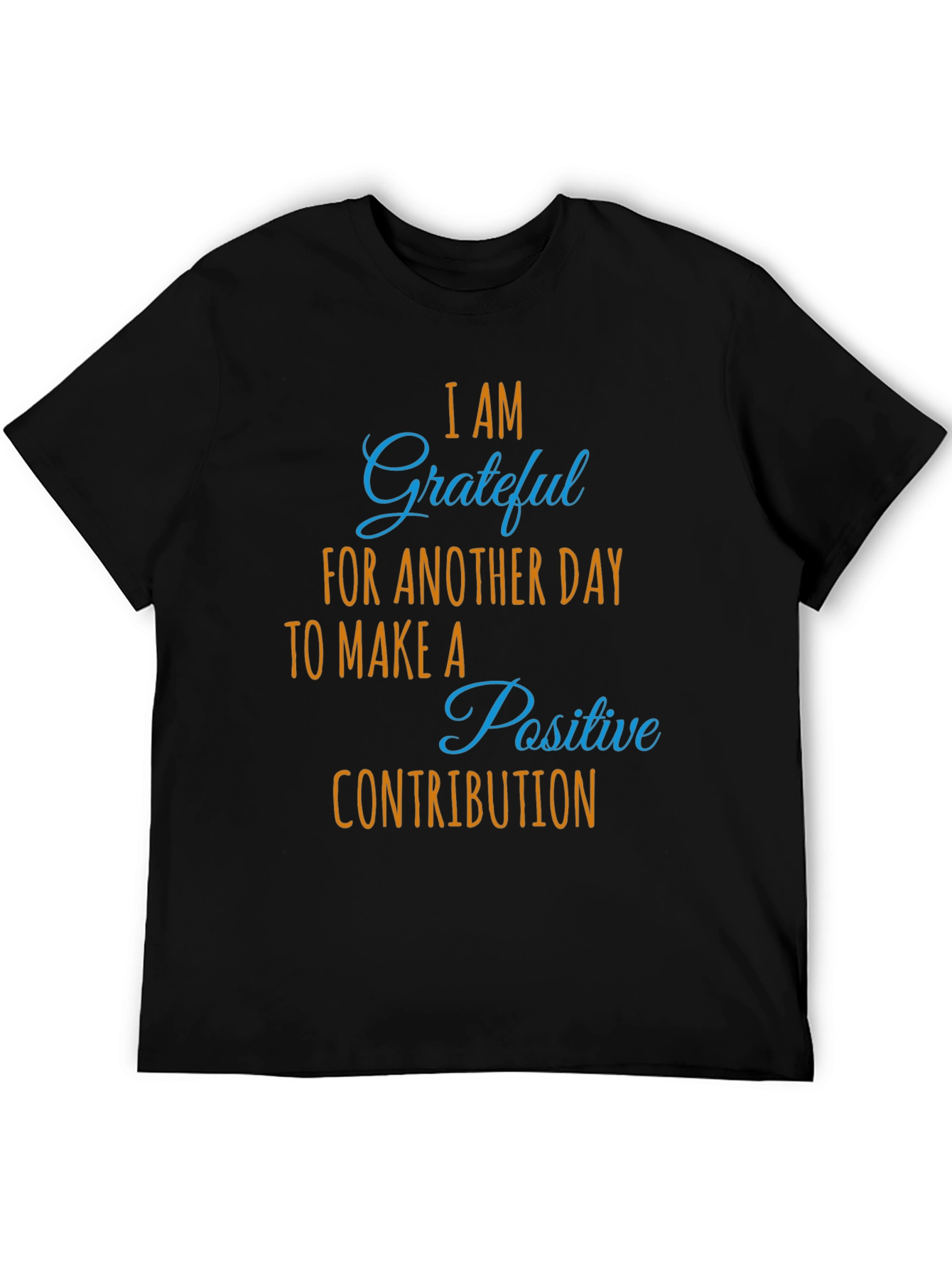 Grateful Daily Positive Contribution Graphic Tee