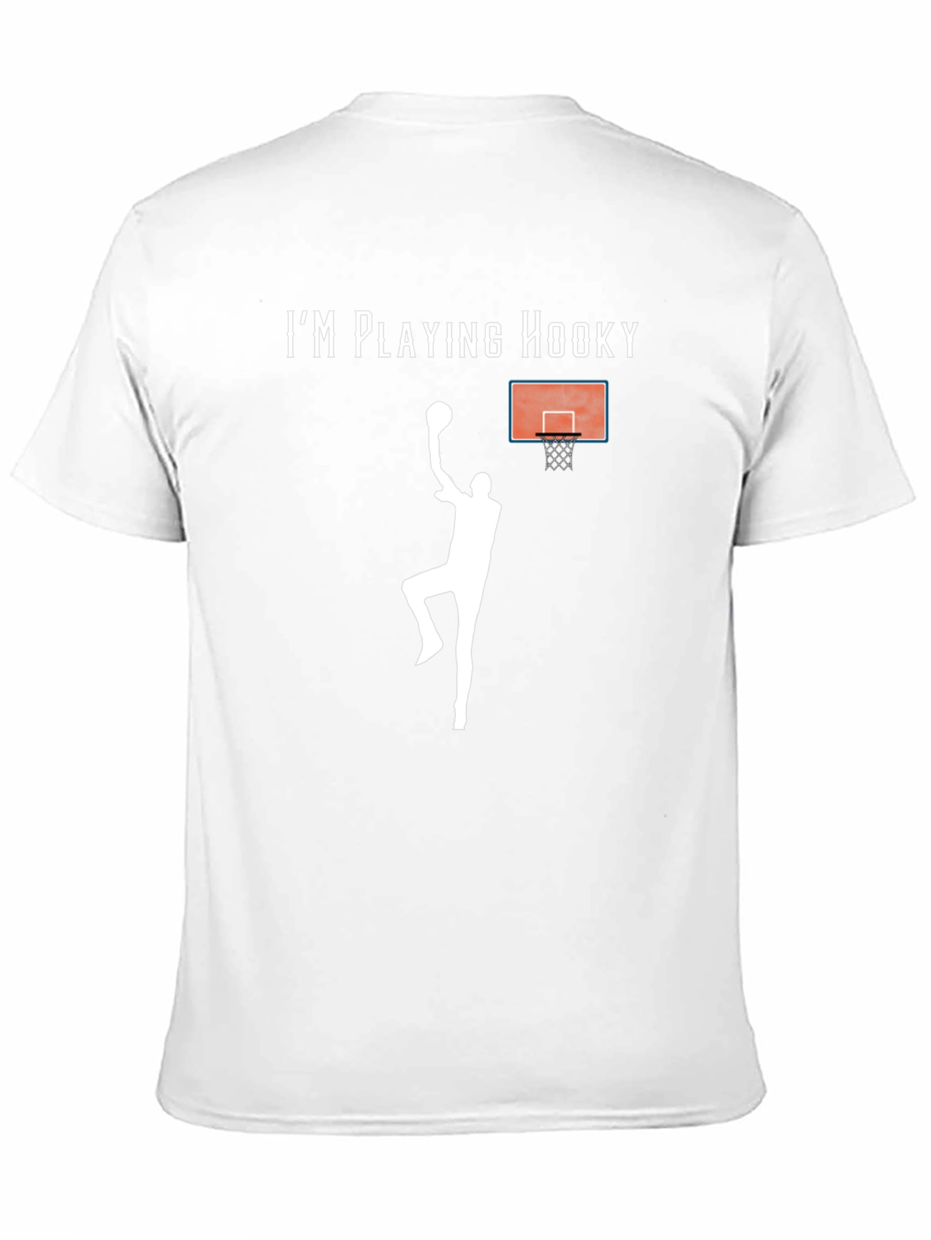 Im Playing Hooky Basketball T-Shirt