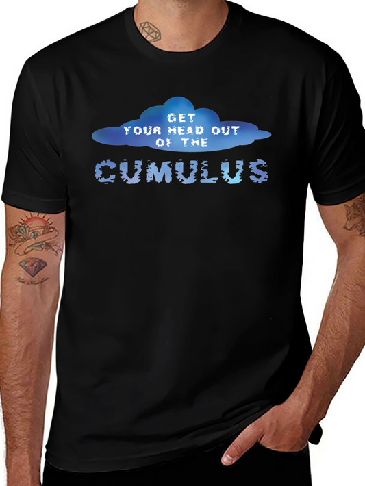 Get Your Head Out of The Cumulus Graphic T-Shirt