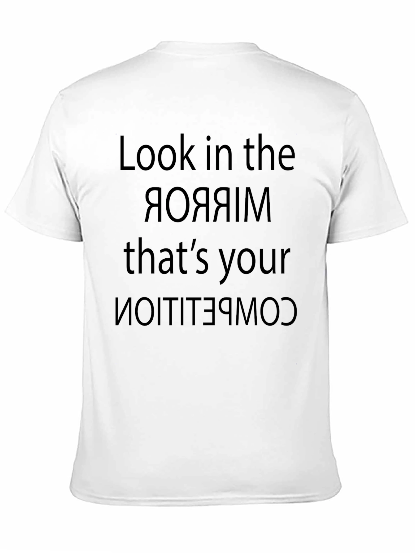 Motivational Mirror Competition T-Shirt