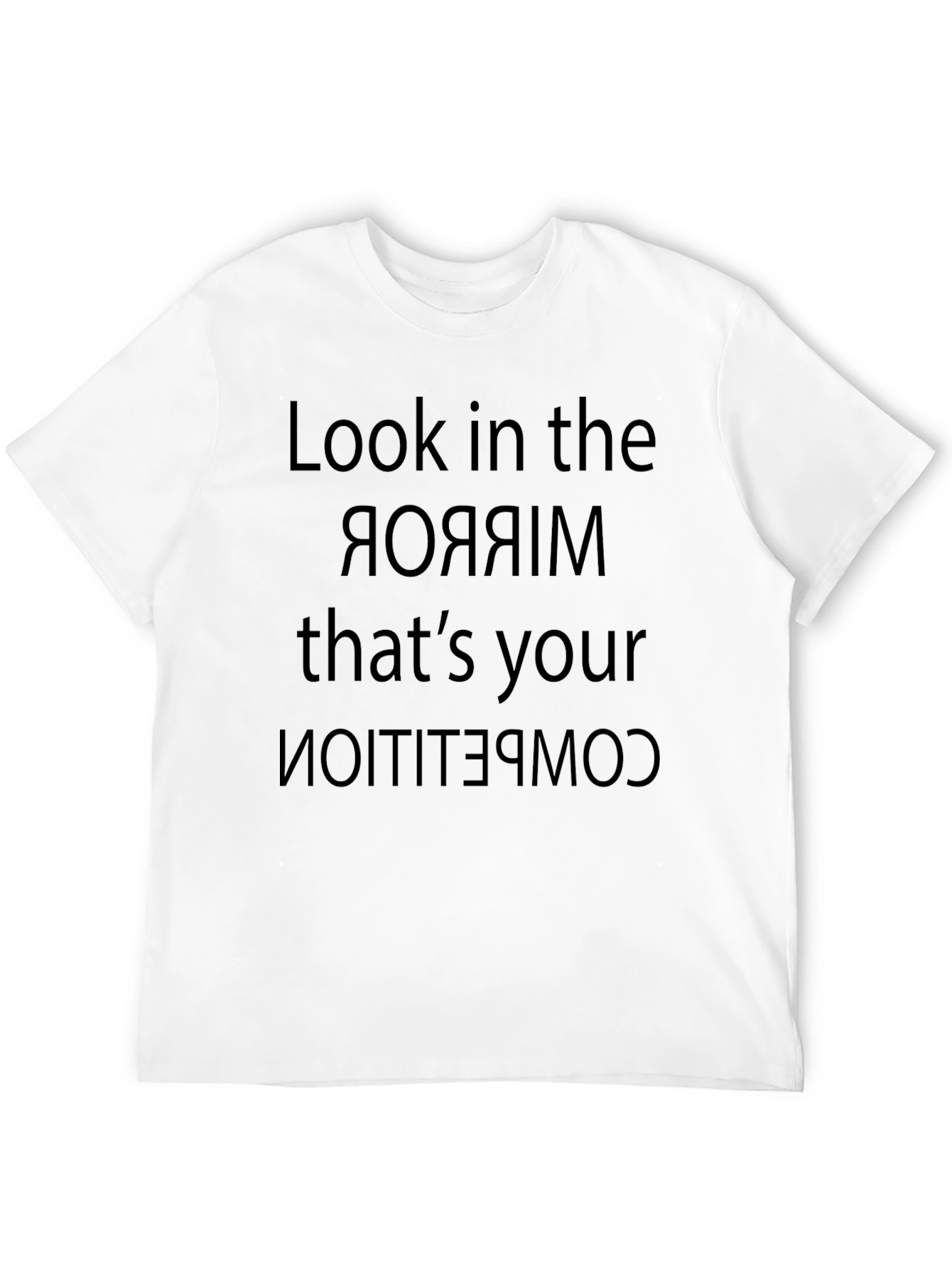Motivational Mirror Competition T-Shirt