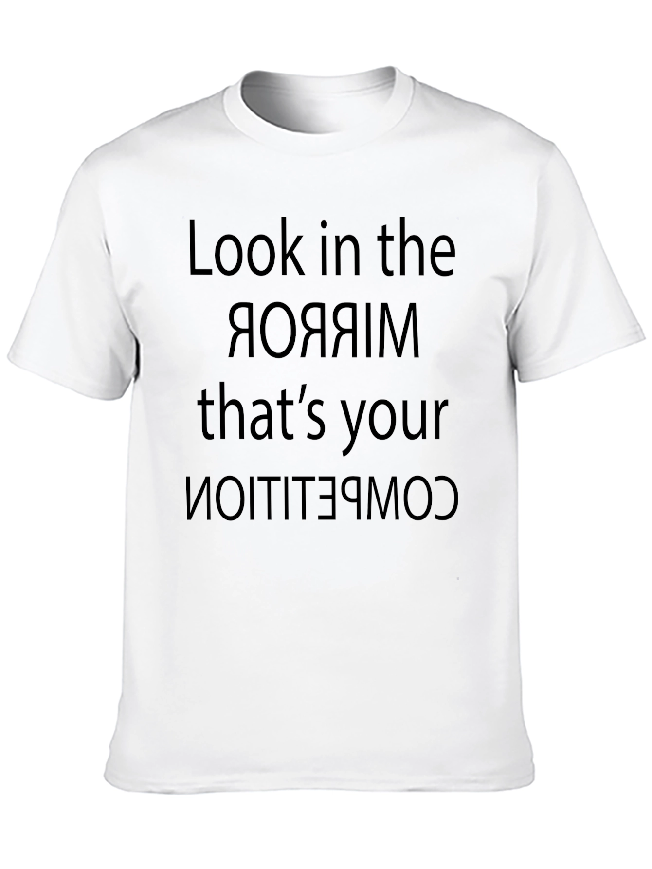 Motivational Mirror Competition T-Shirt