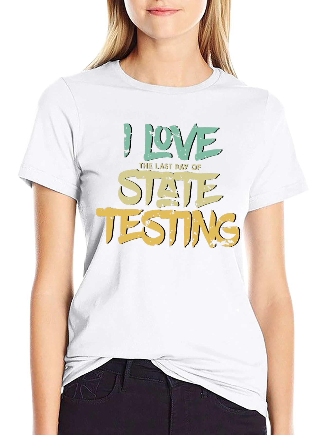 I Love the Last Day of State Testing T-Shirt