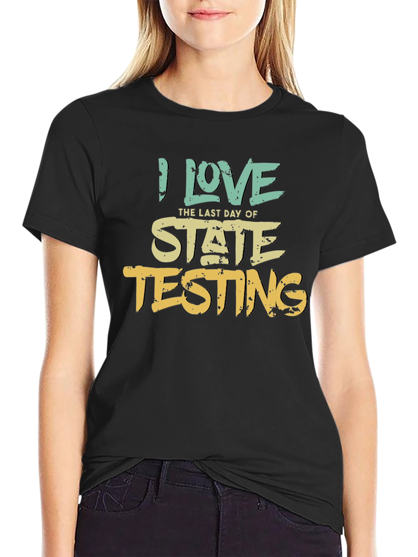 I Love the Last Day of State Testing T-Shirt