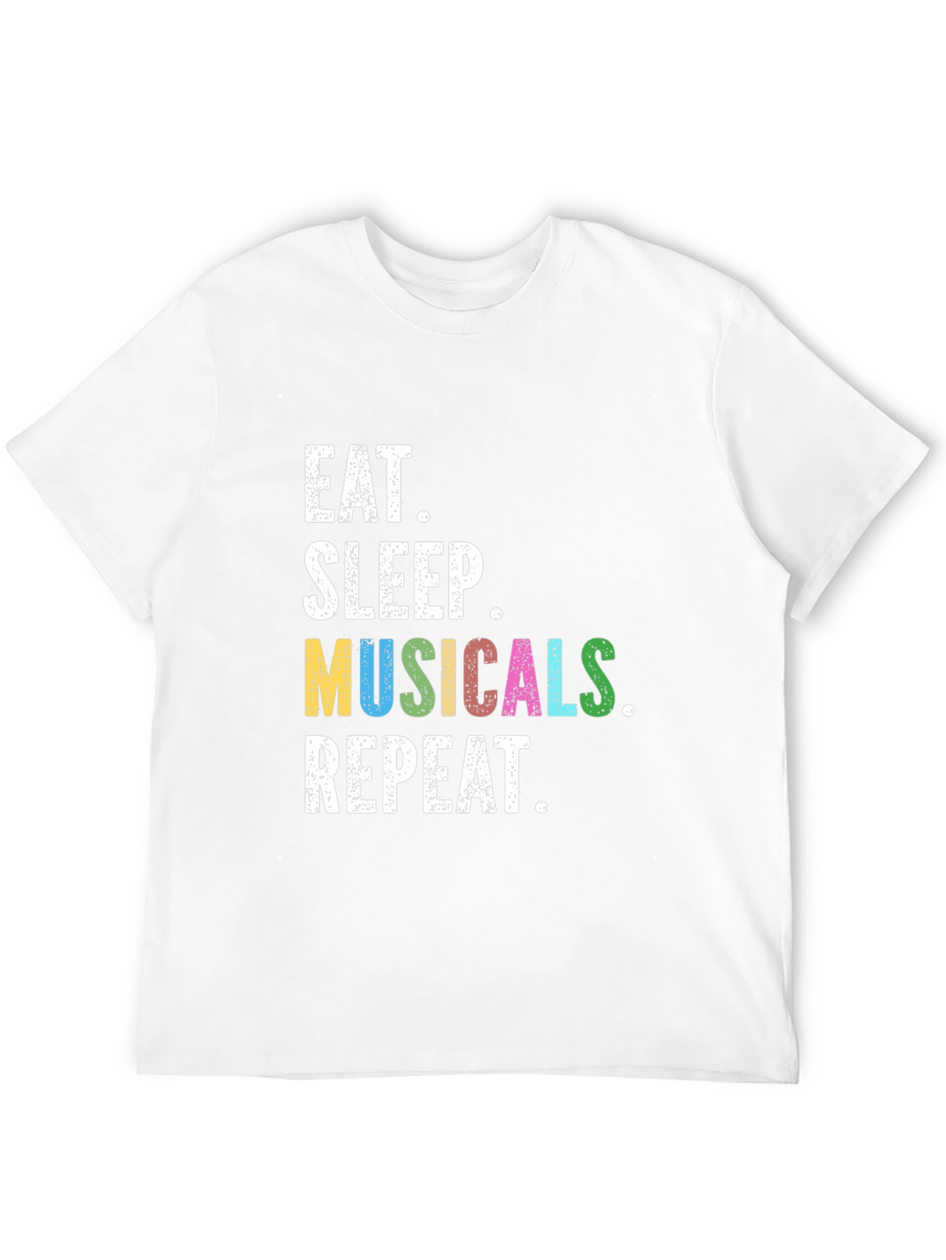 Eat Sleep Musicals Repeat T-Shirt