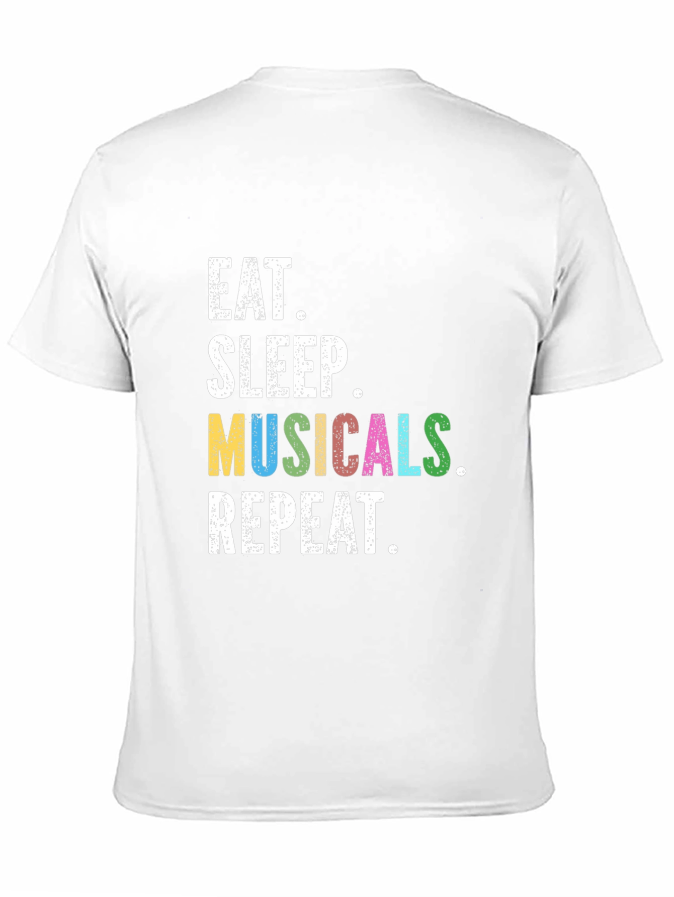 Eat Sleep Musicals Repeat T-Shirt
