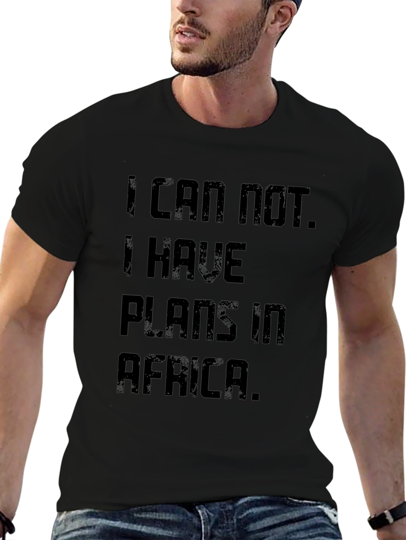 I Can Not. I Have Plans In Africa T-Shirt