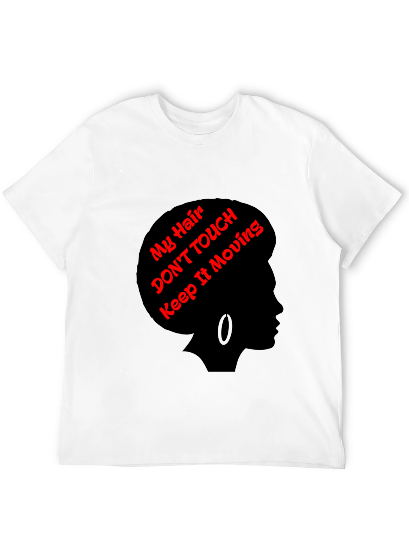 Statement Tee: My Hair Dont Touch!