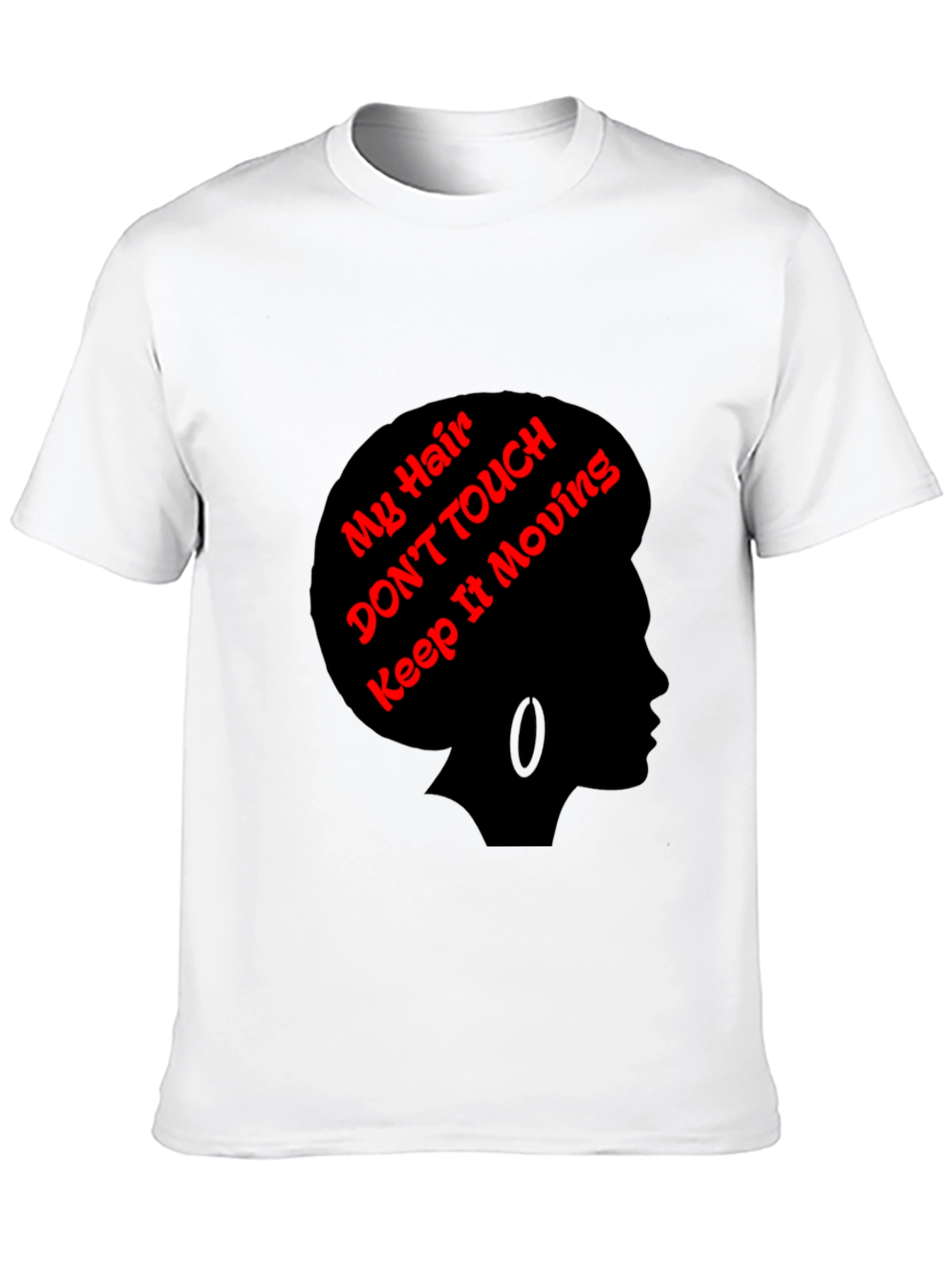 Statement Tee: My Hair Dont Touch!