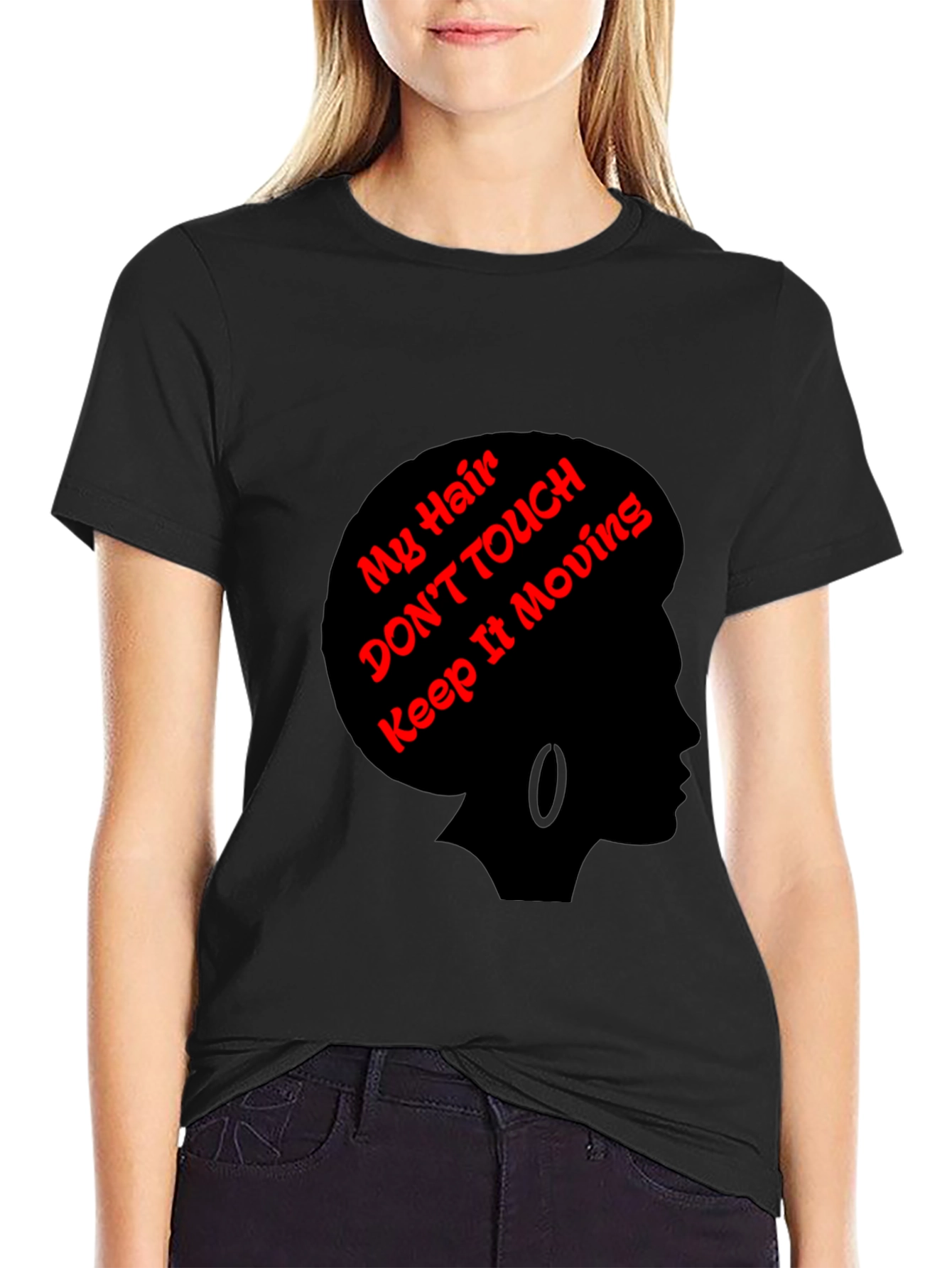 Statement Tee: My Hair Dont Touch!