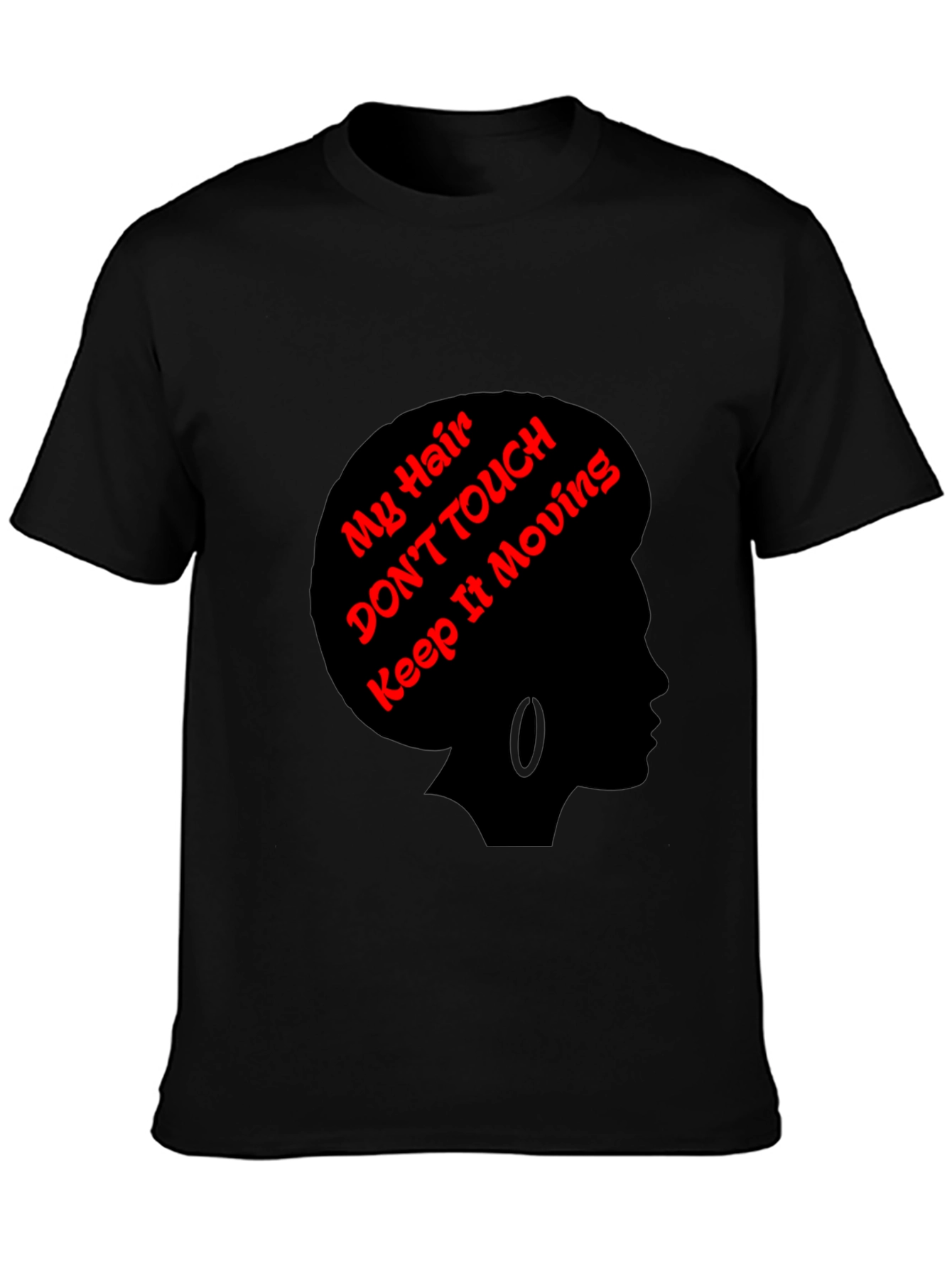 Statement Tee: My Hair Dont Touch!