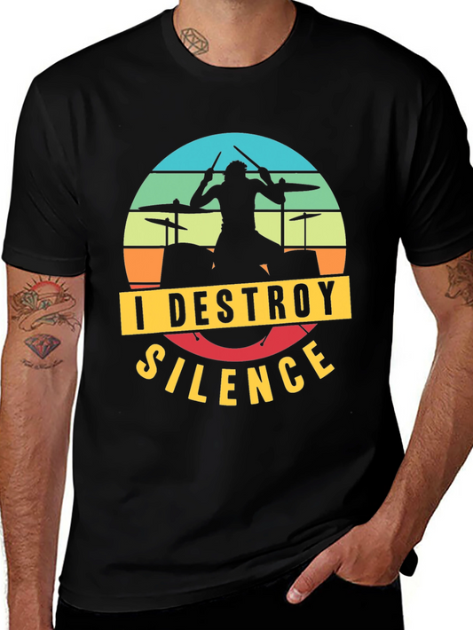I Destroy Silence Drummer T-Shirt