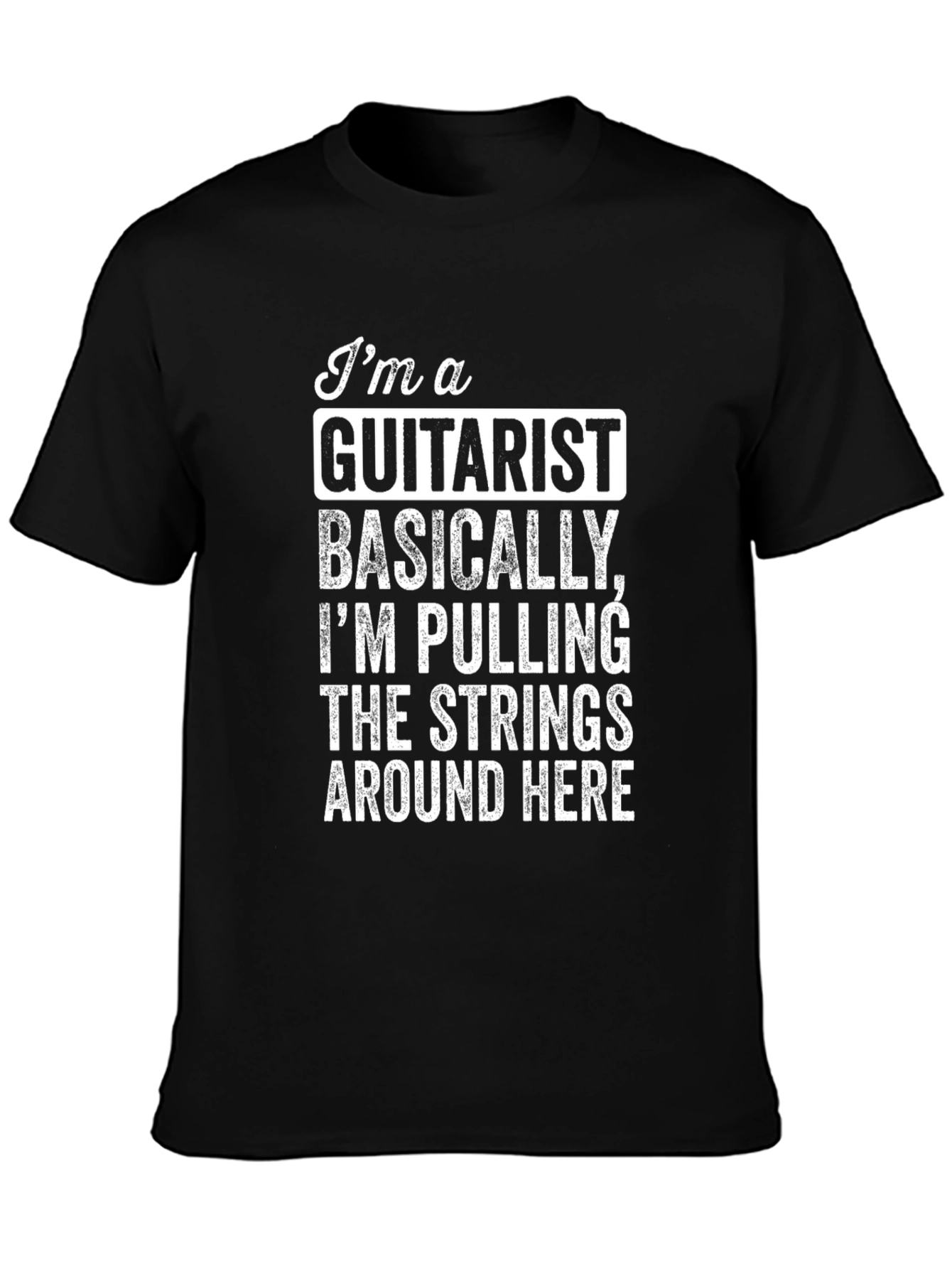 Im A Guitarist Graphic T-Shirt - Music Lover Tee