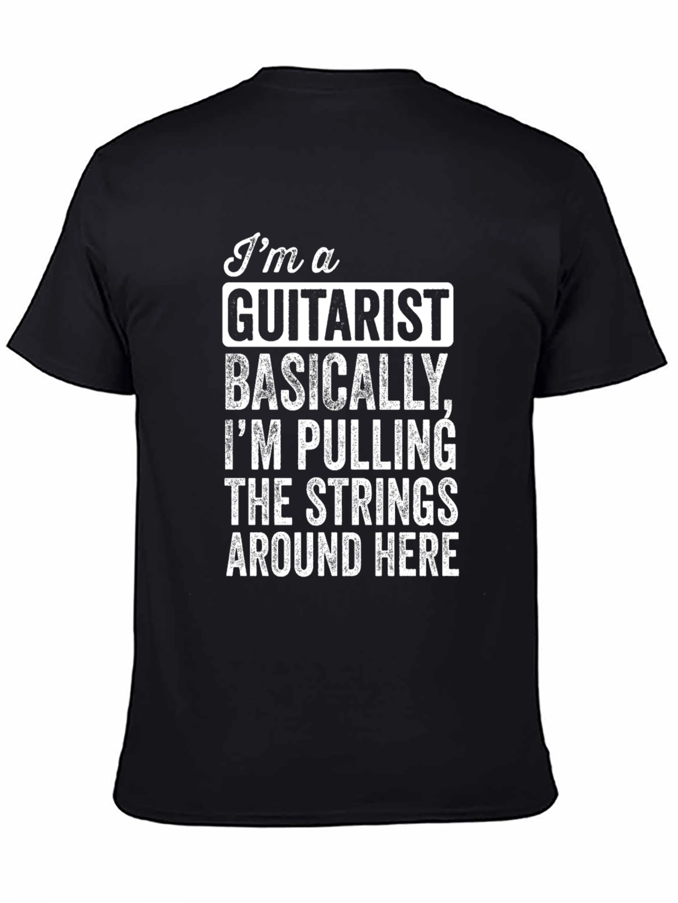 Im A Guitarist Graphic T-Shirt - Music Lover Tee