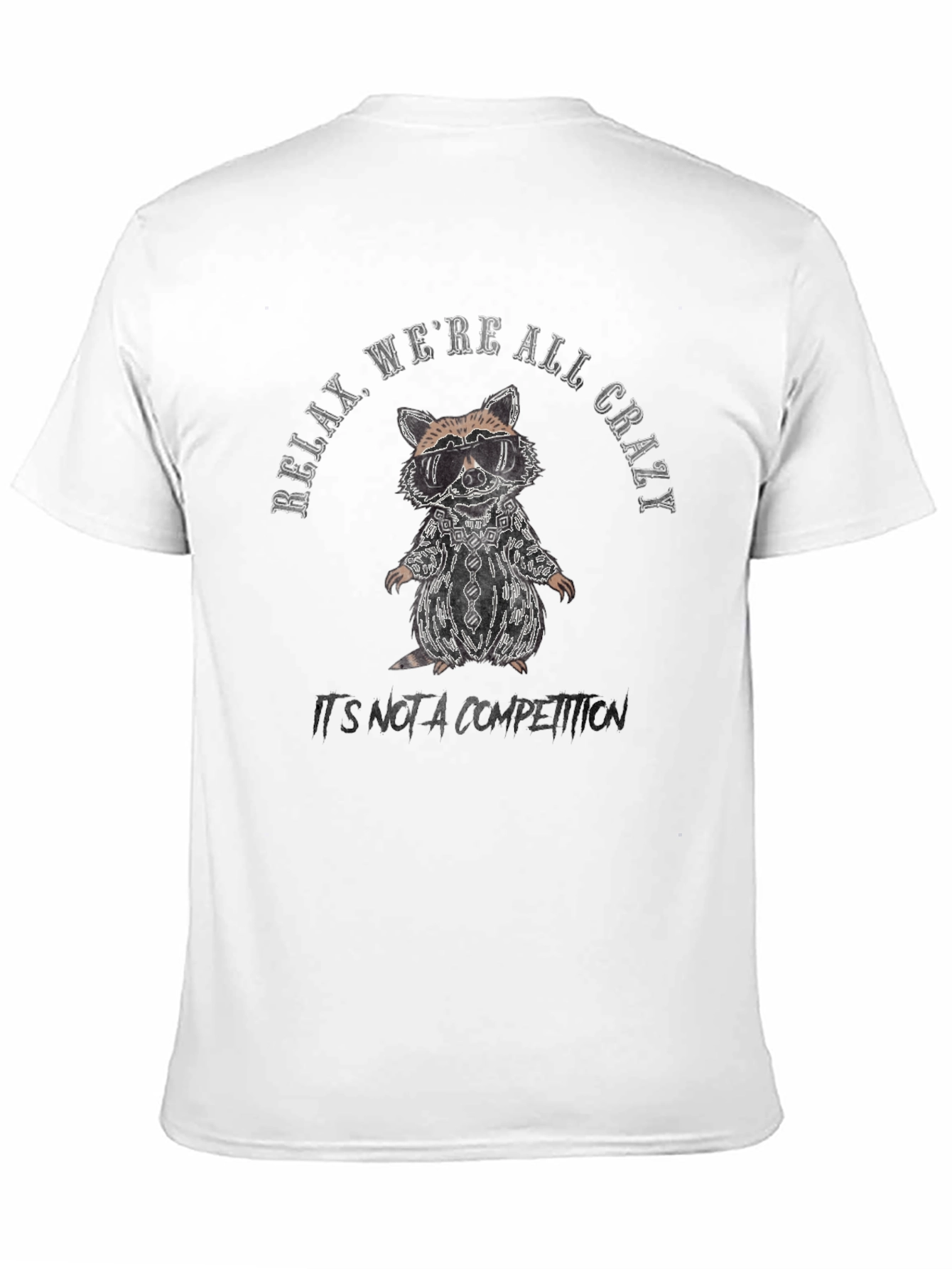 Relax Were All Crazy Raccoon Graphic Tee
