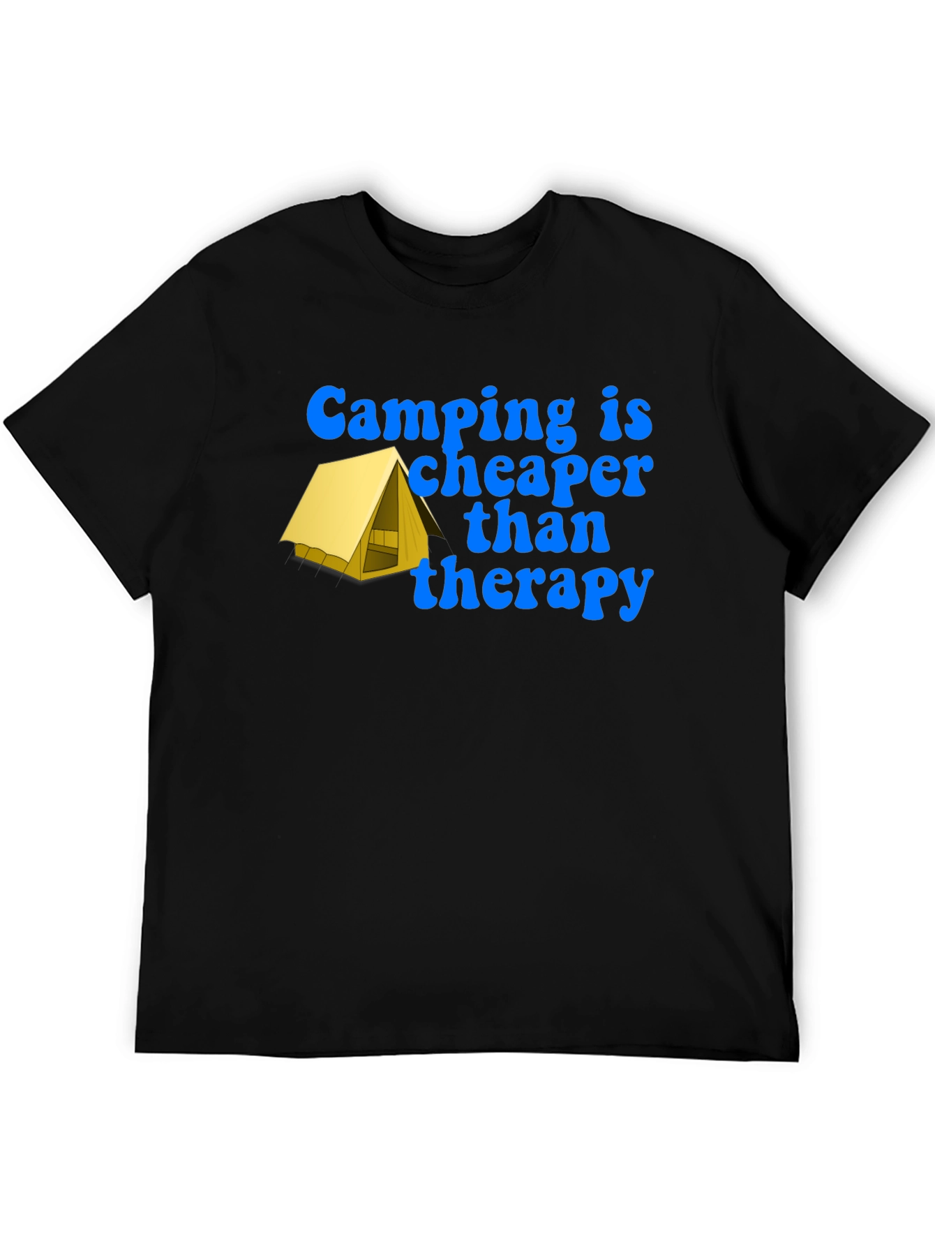 Camping is Cheaper T-Shirt