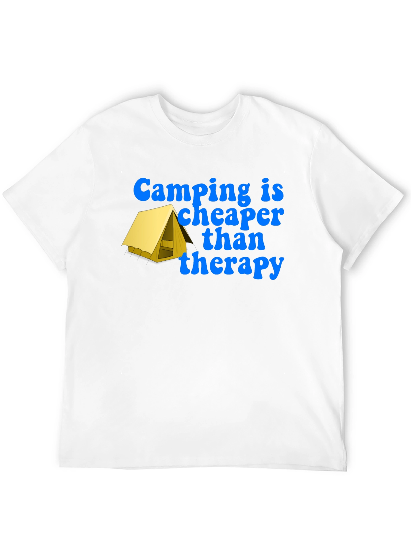 Camping is Cheaper T-Shirt