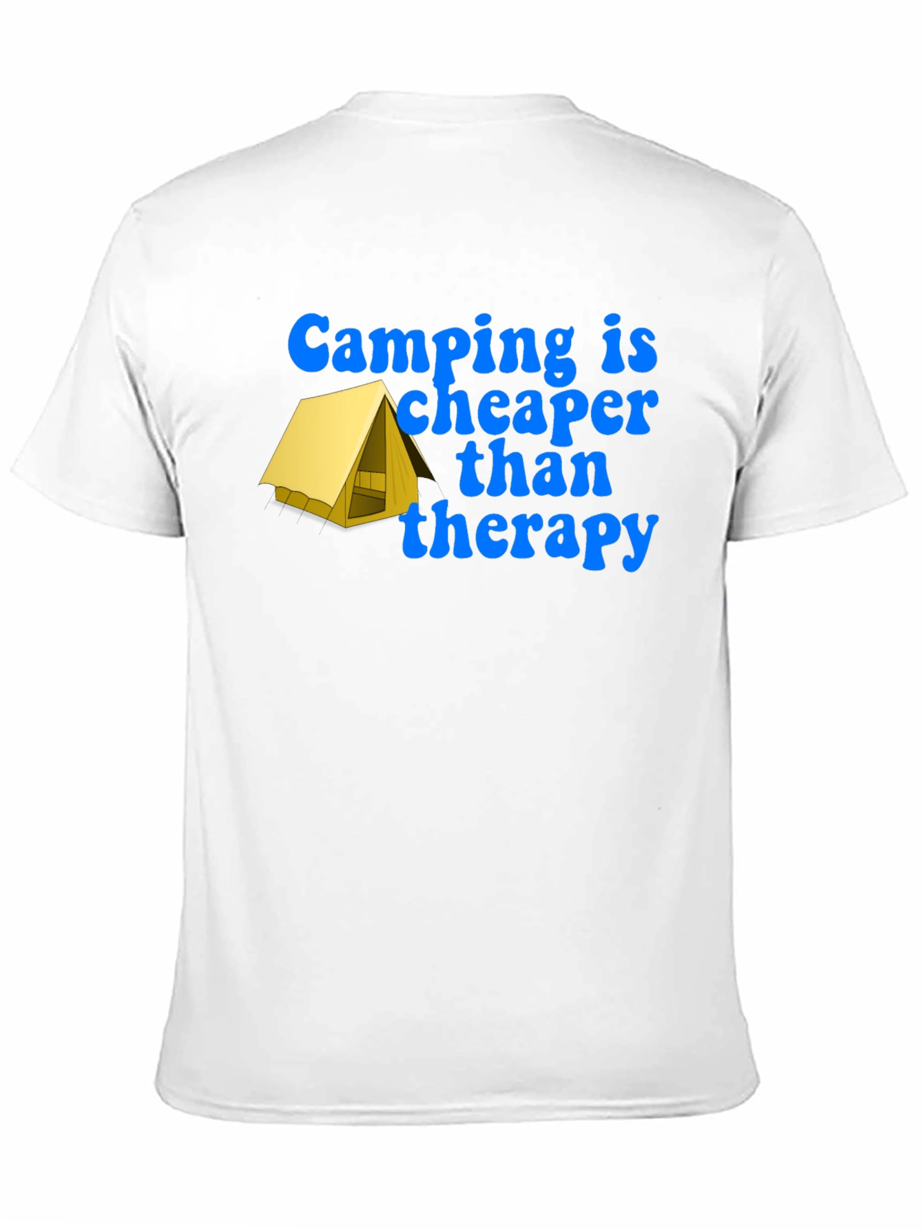 Camping is Cheaper T-Shirt
