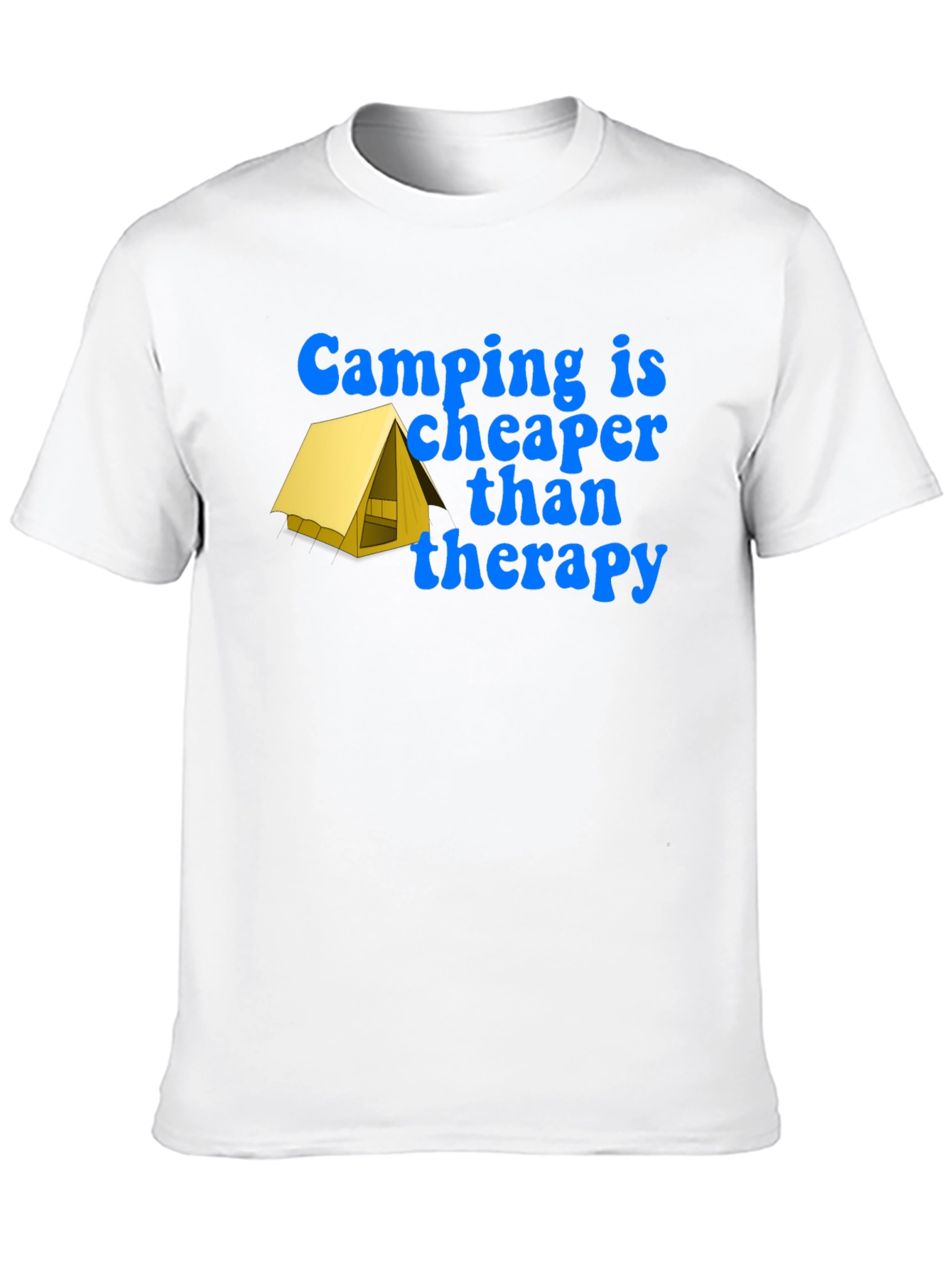 Camping is Cheaper T-Shirt