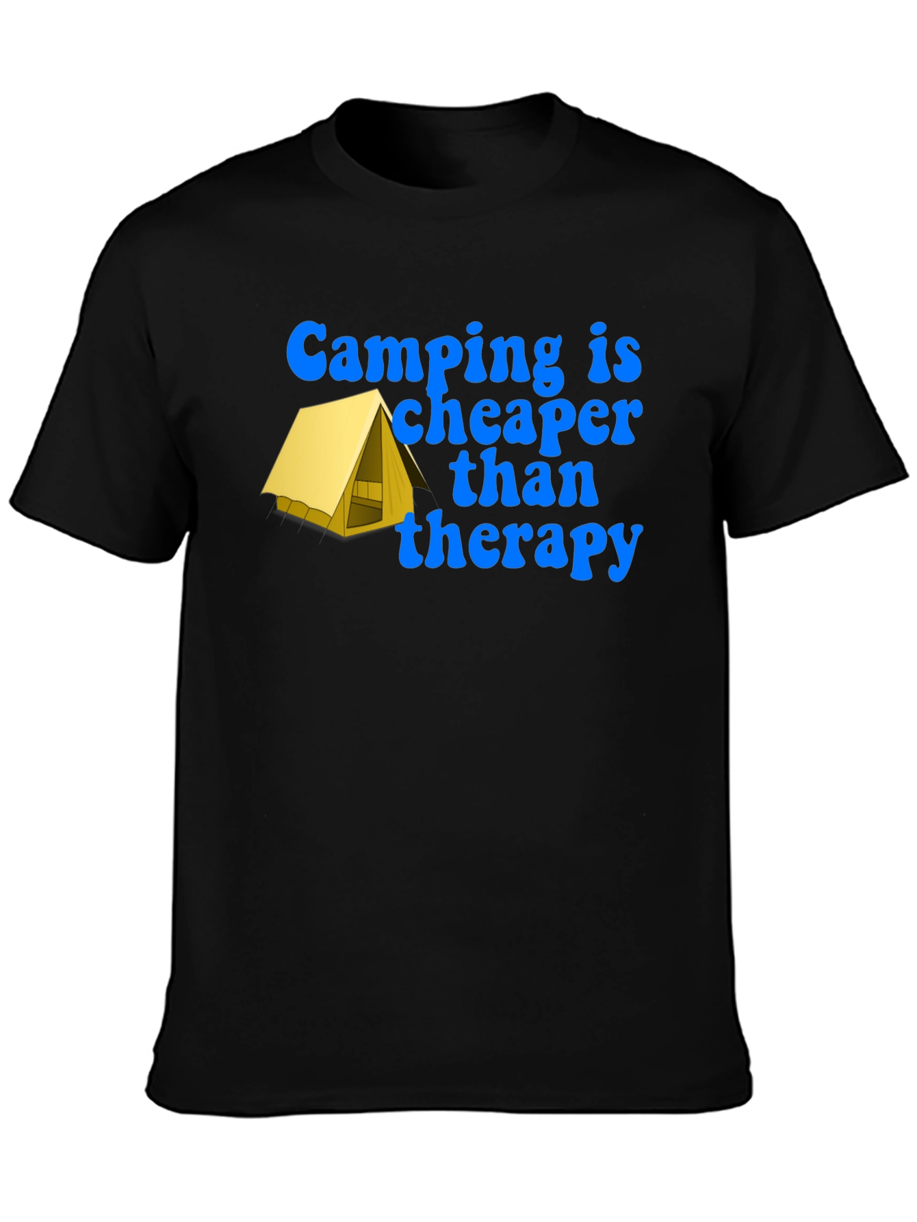 Camping is Cheaper T-Shirt