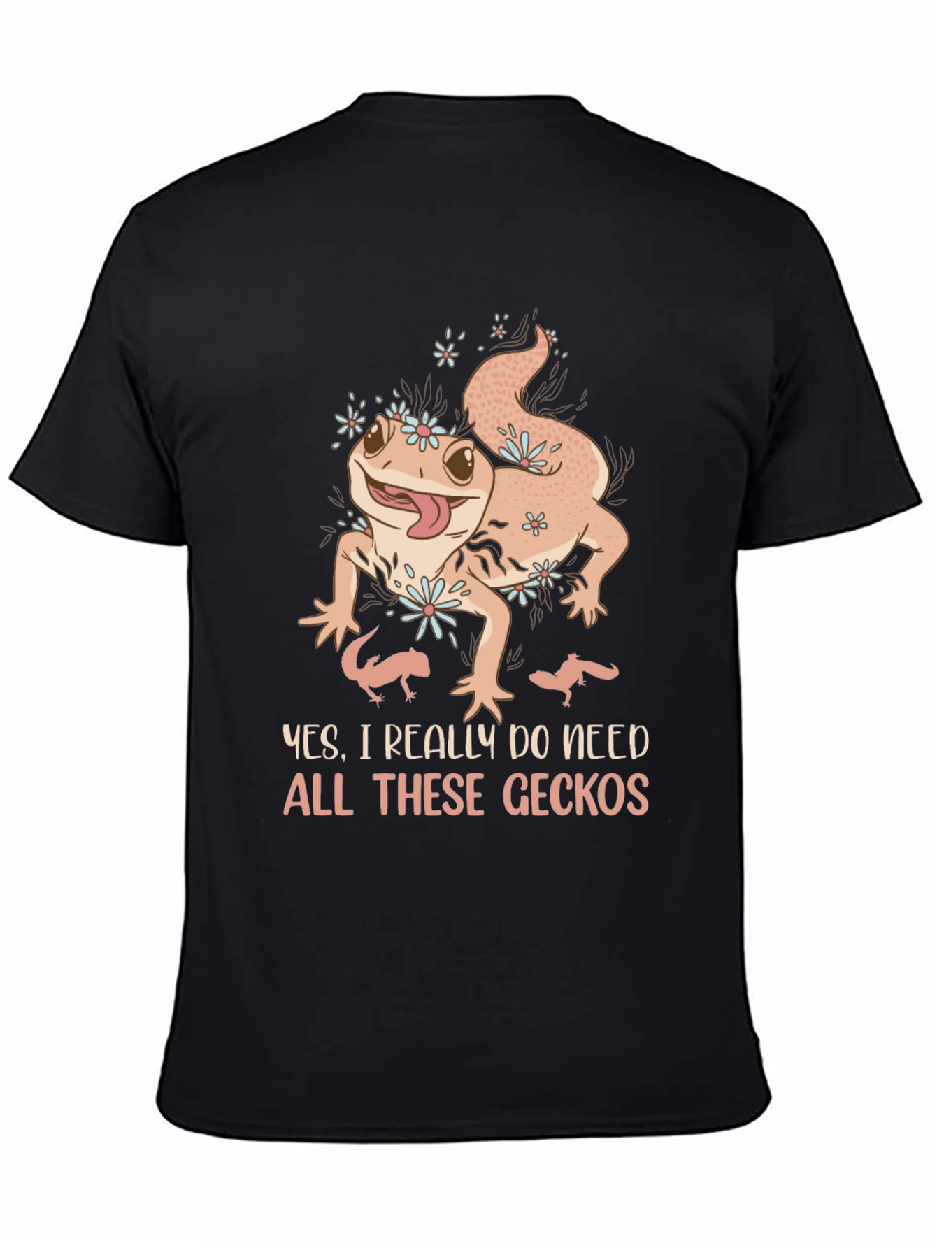 Gecko Lover T-Shirt: Need All These Geckos!