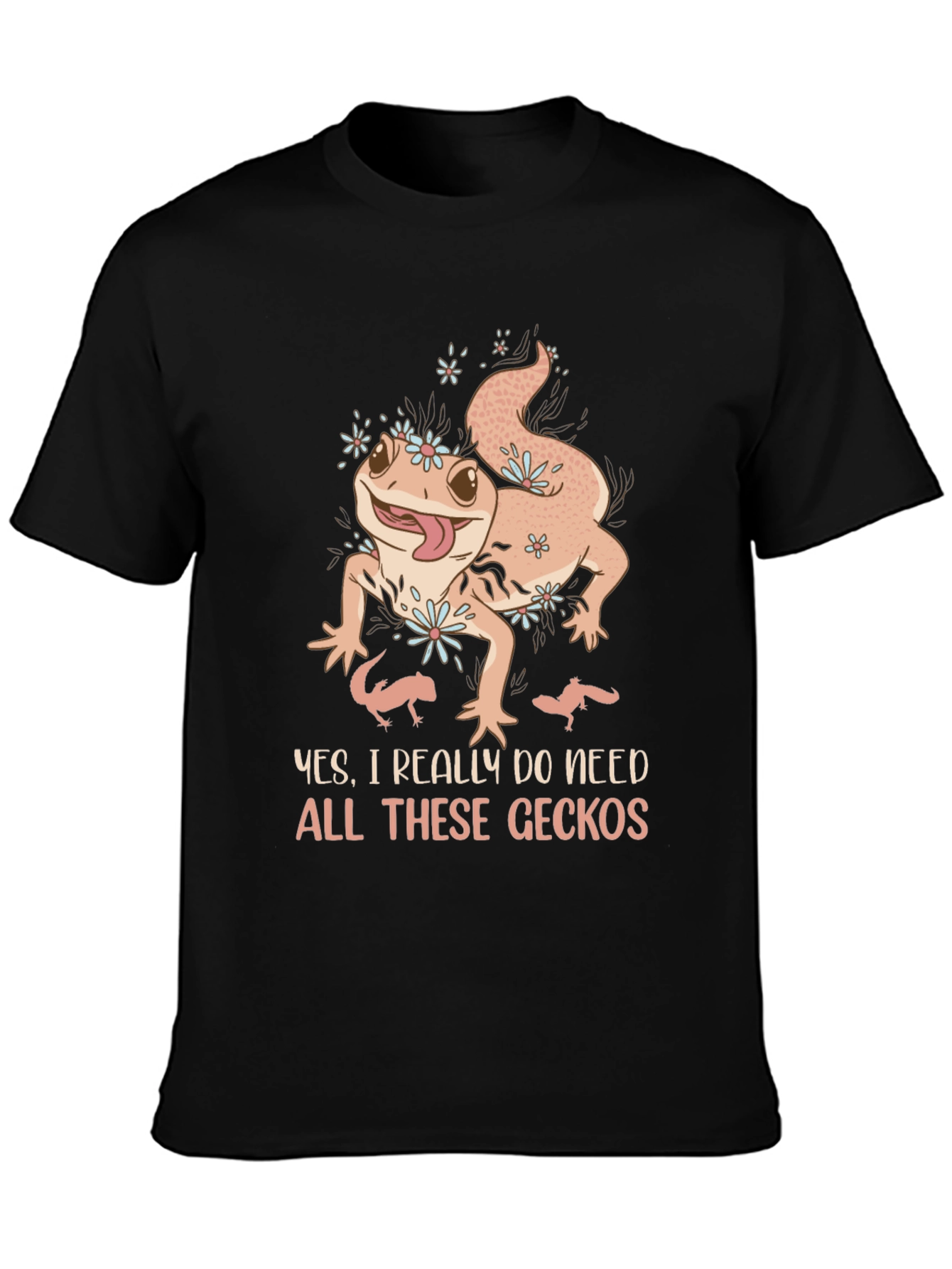 Gecko Lover T-Shirt: Need All These Geckos!