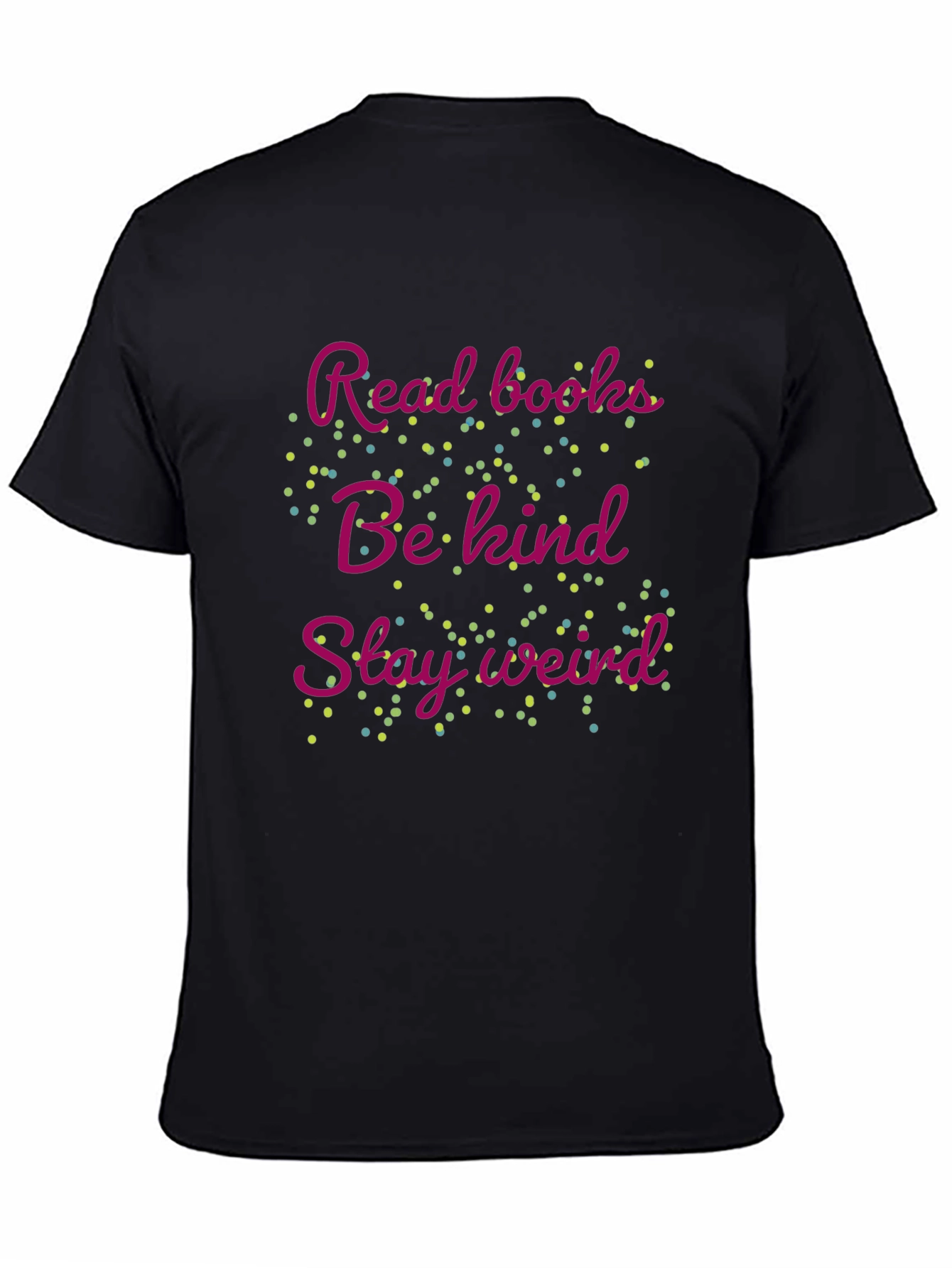 Read Books Be Kind Stay Weird Graphic Tee