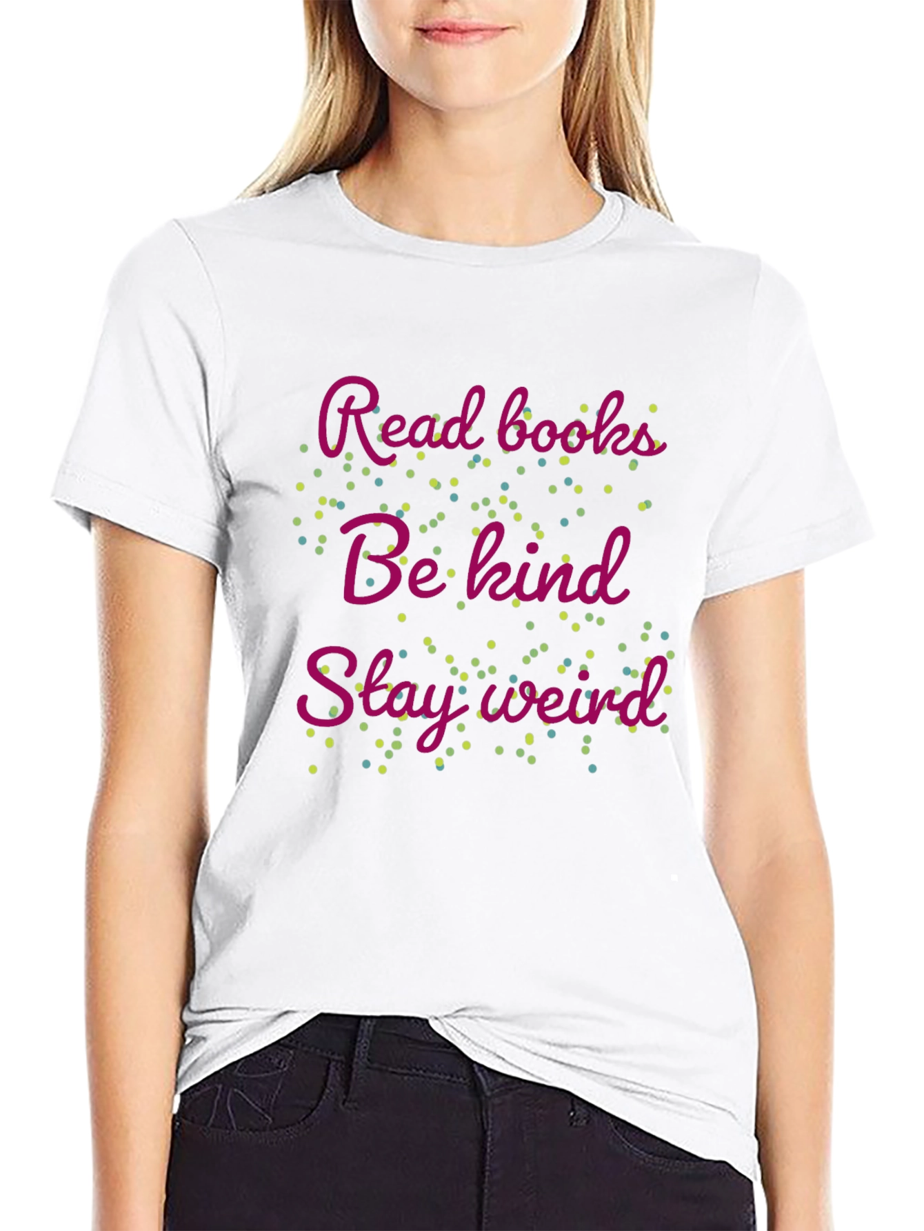 Read Books Be Kind Stay Weird Graphic Tee