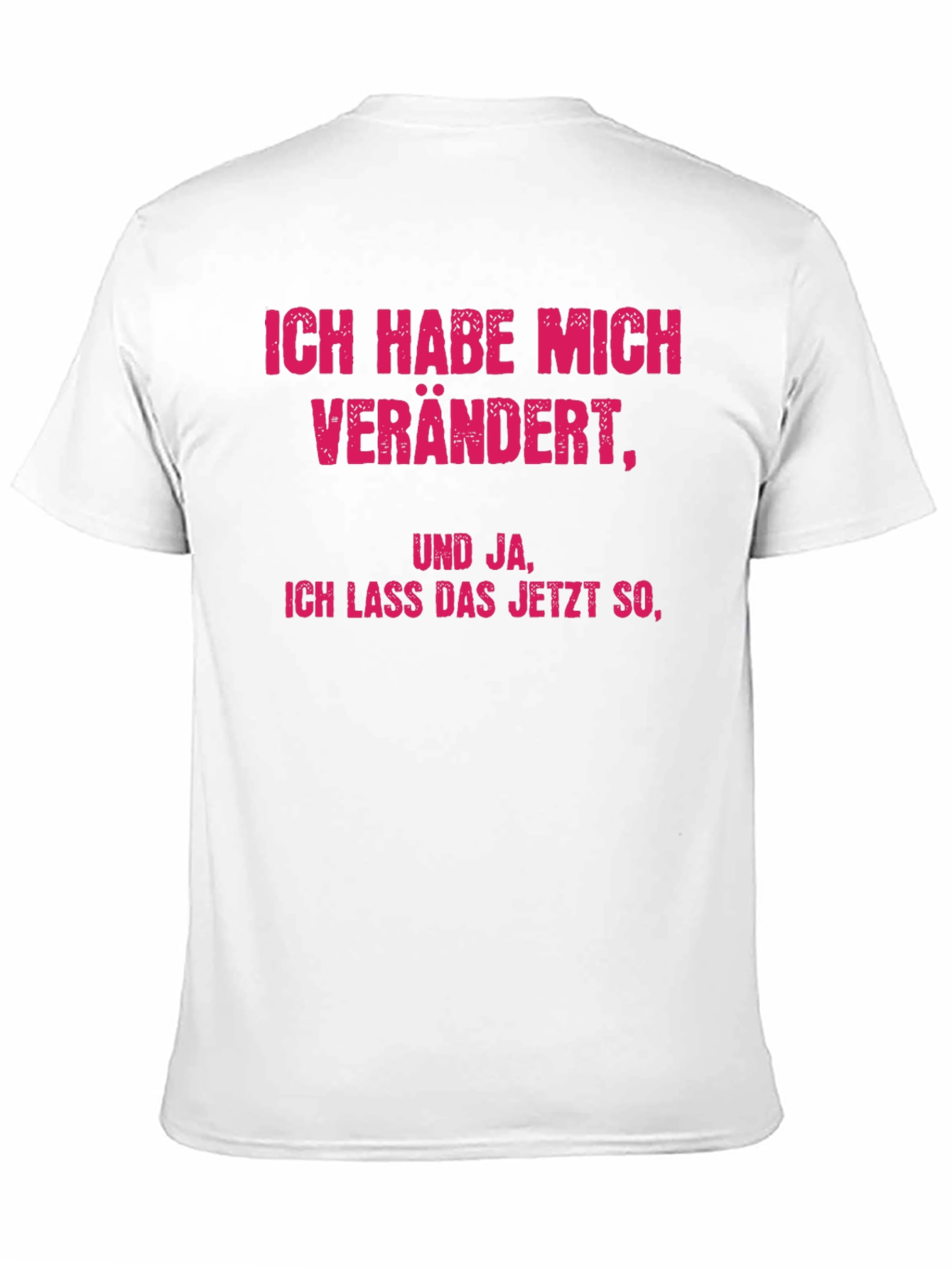 Humorous German Phrase T-Shirt - Ive Changed!