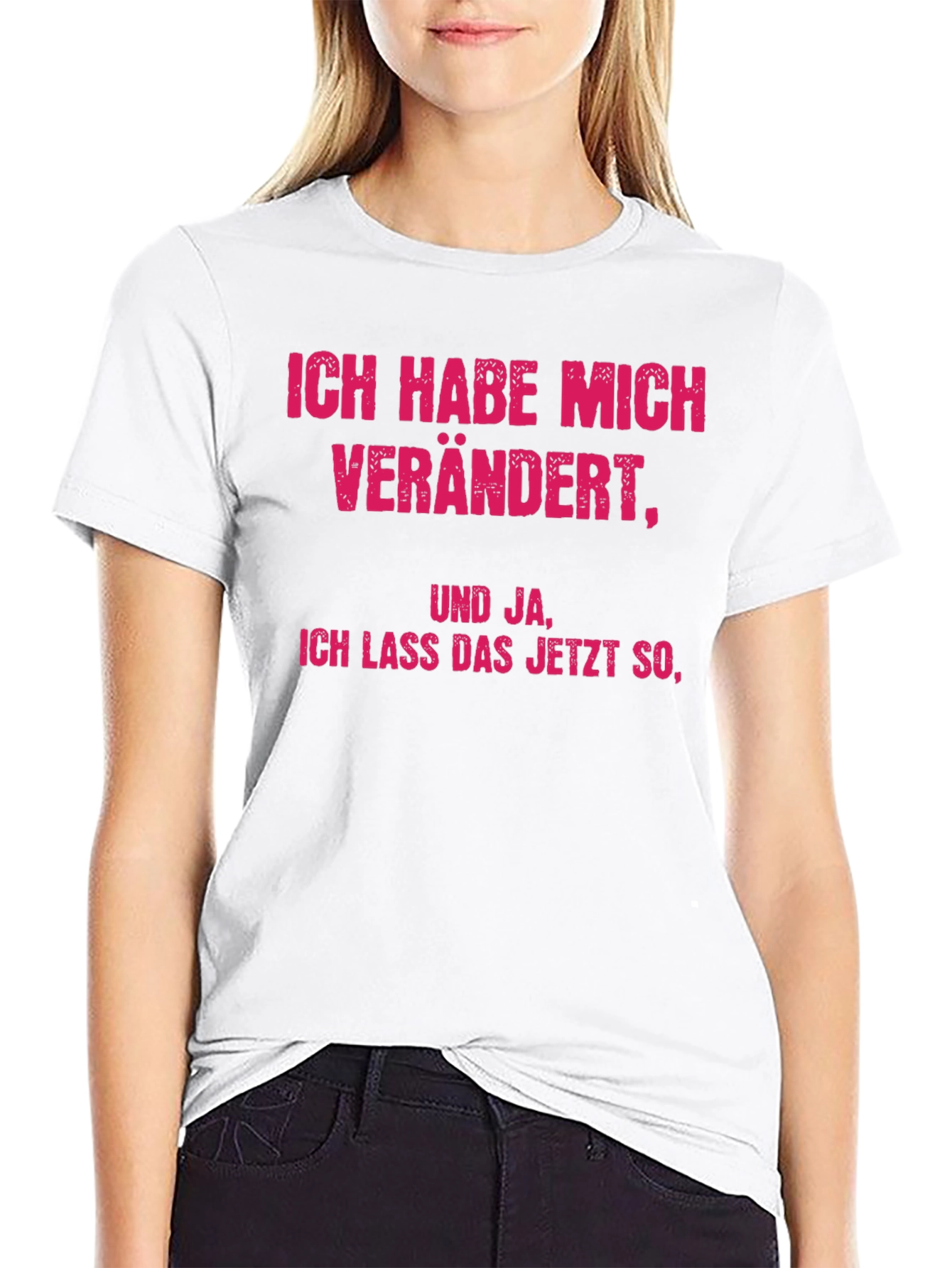 Humorous German Phrase T-Shirt - Ive Changed!