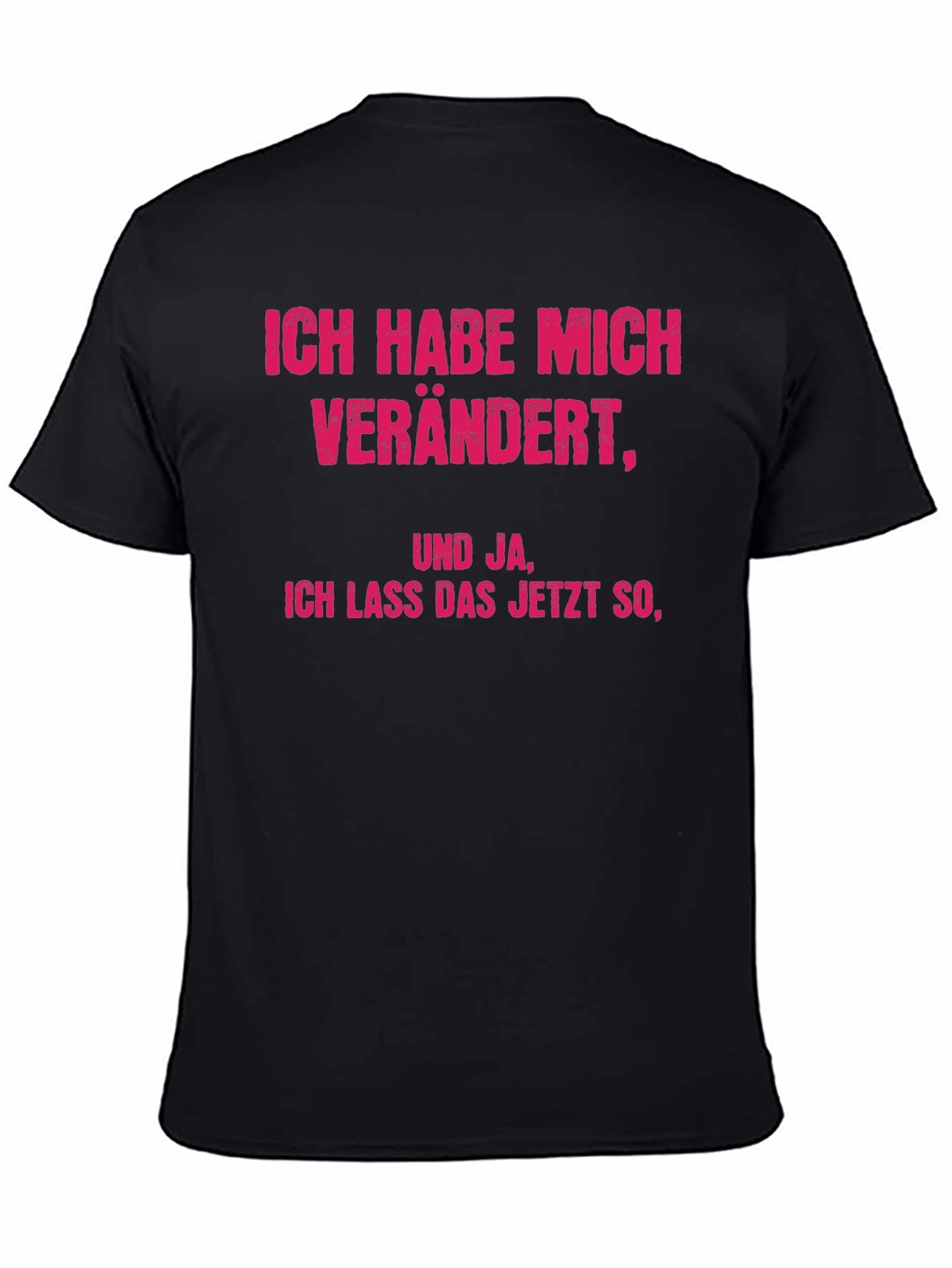 Humorous German Phrase T-Shirt - Ive Changed!