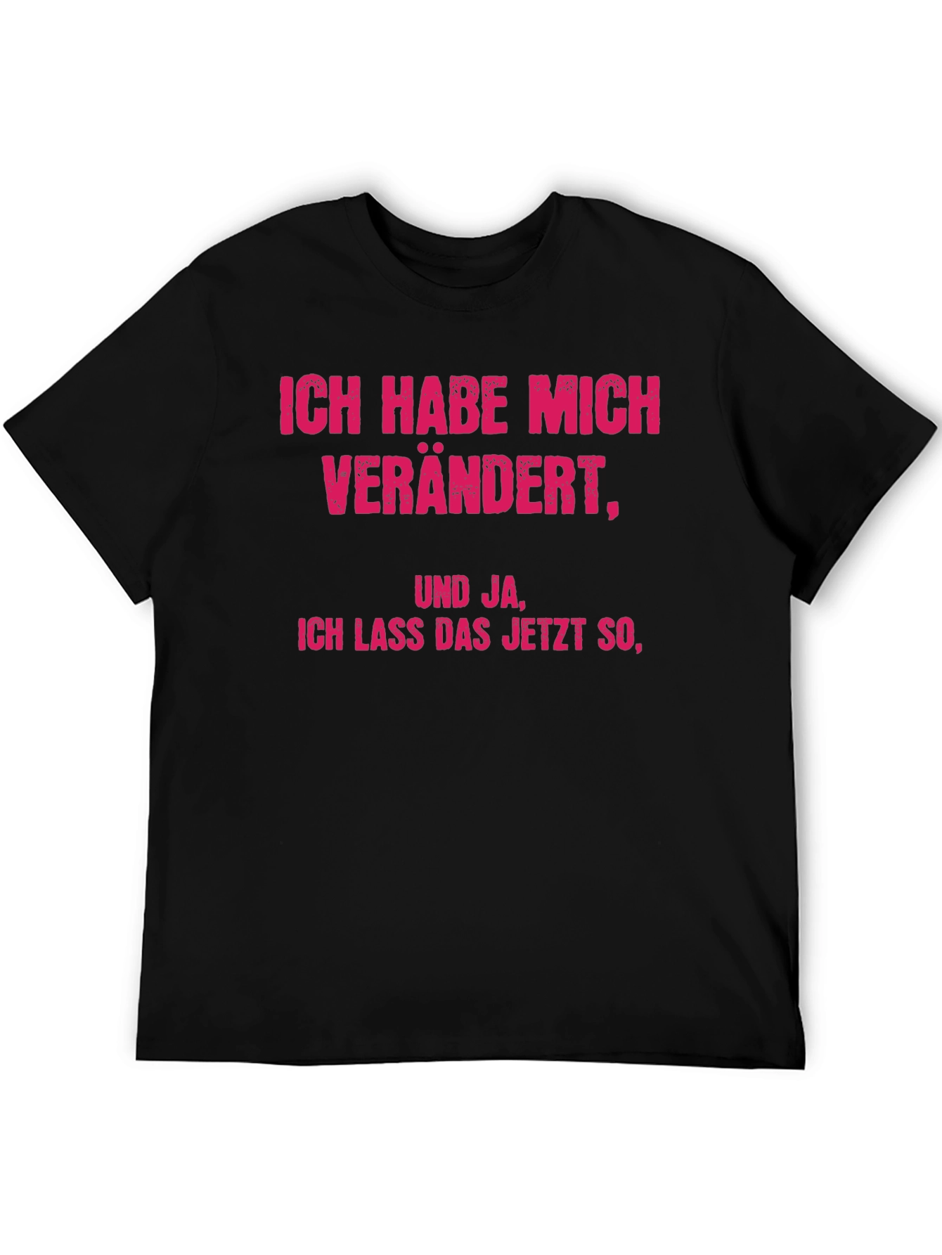 Humorous German Phrase T-Shirt - Ive Changed!